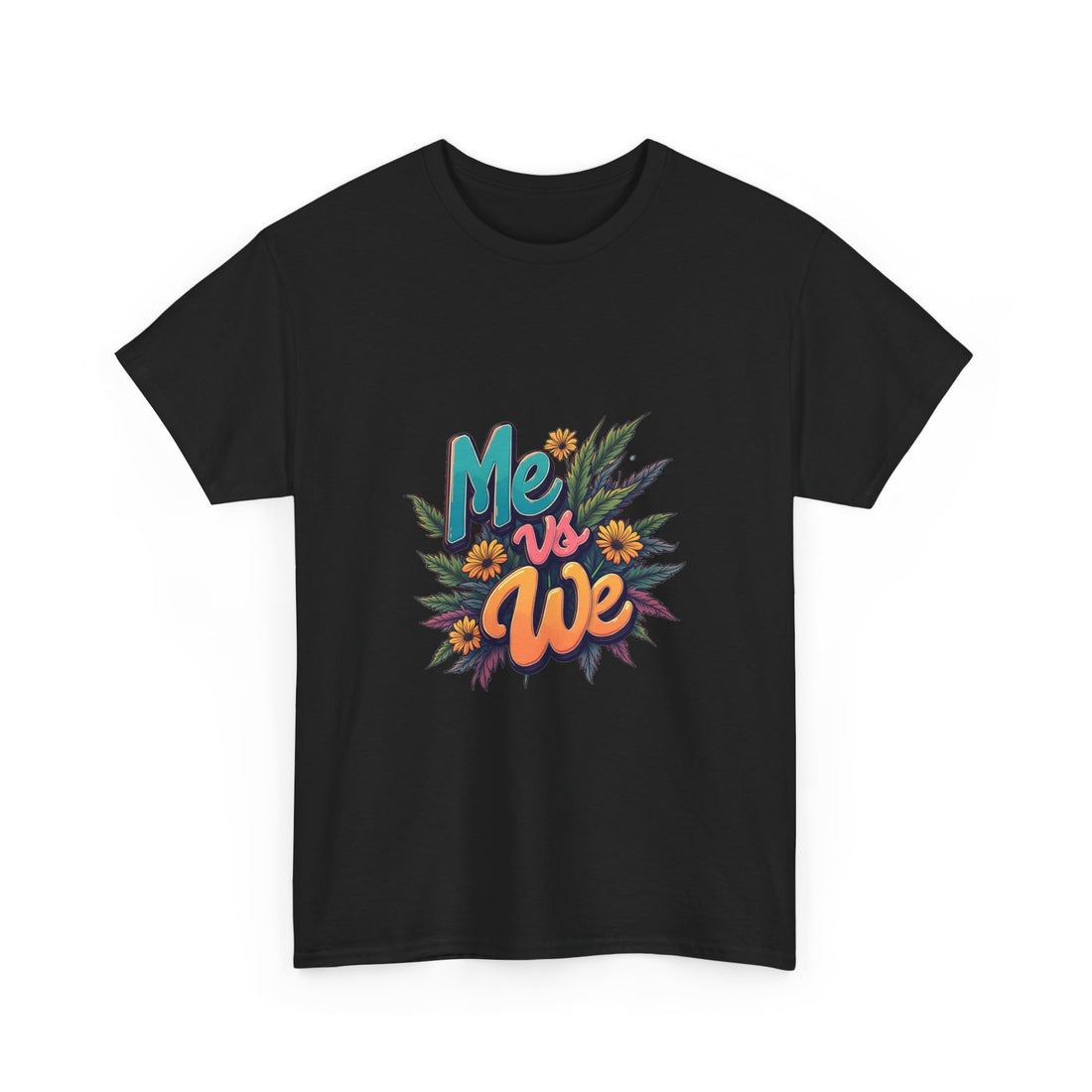 Me vs We Floral Graphic Unity Statement T-Shirt
