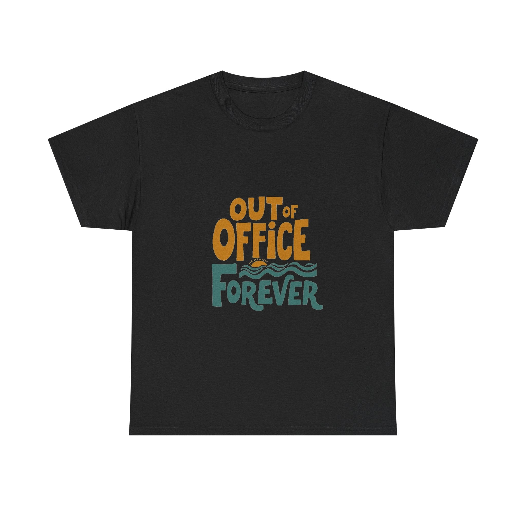 'Out of Office Forever' T-Shirt