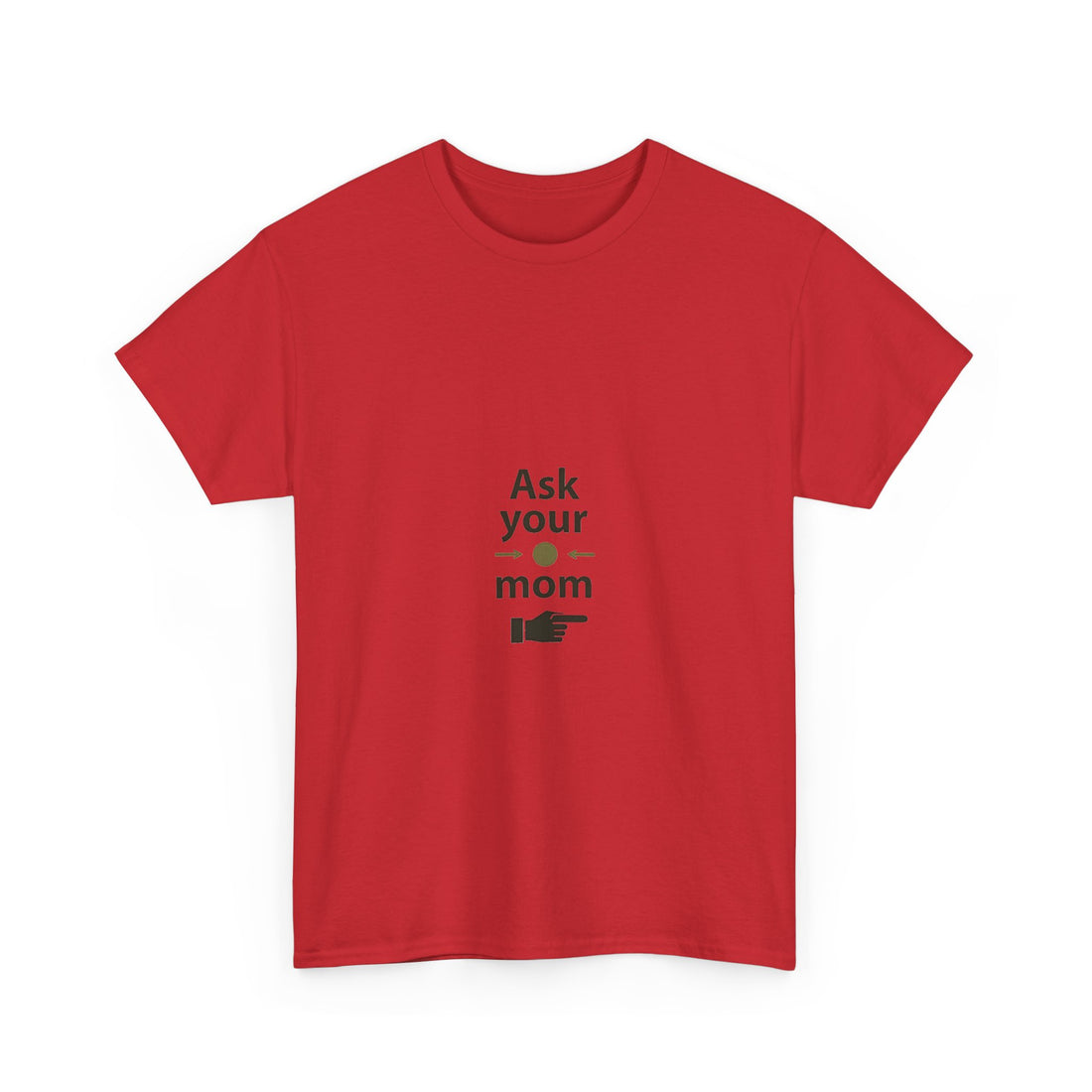 'Ask Your Mom' Funny Pointing Hand Minimalist T‑Shirt