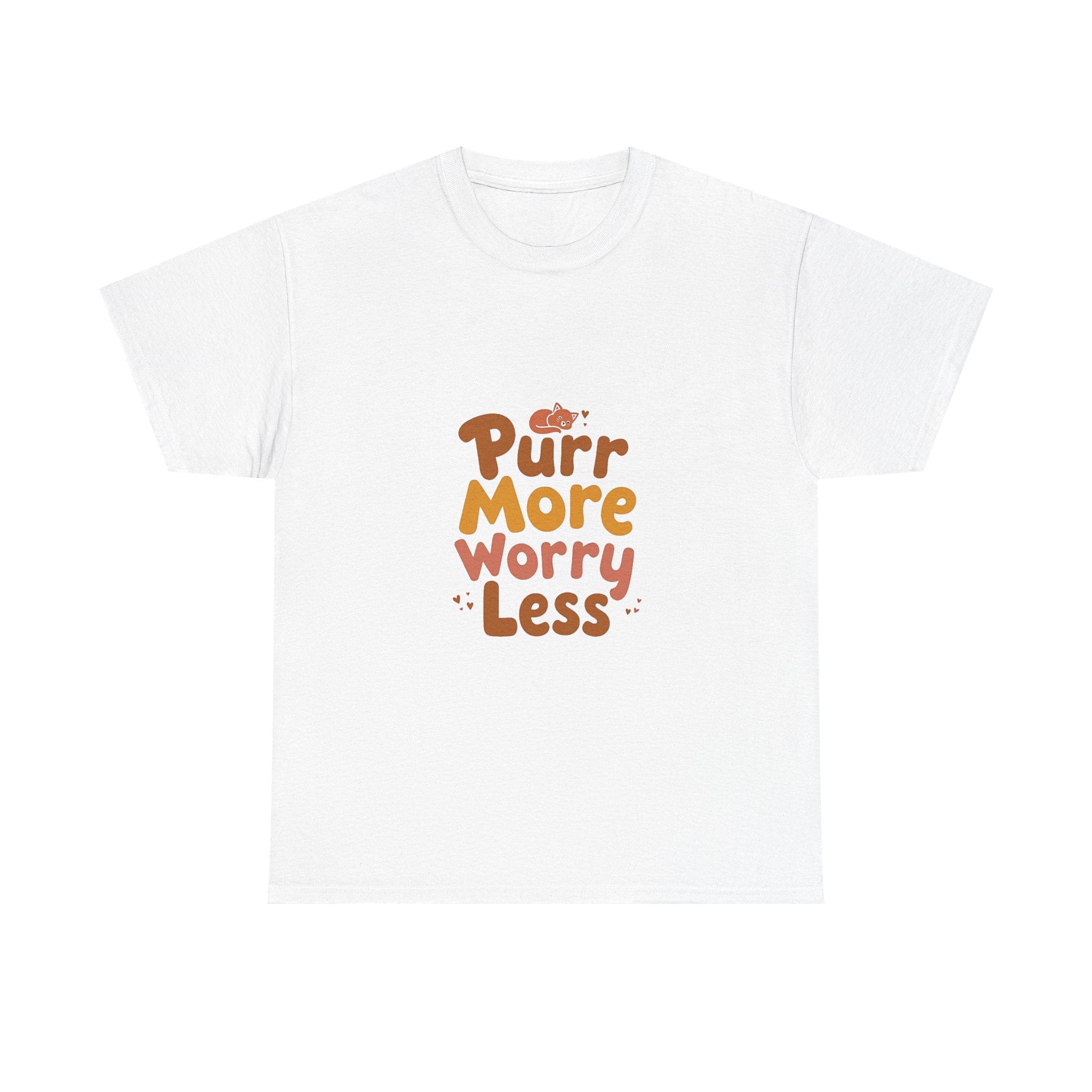 Purr More Worry Less T-Shirt