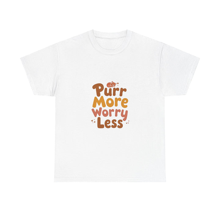 Purr More Worry Less T-Shirt