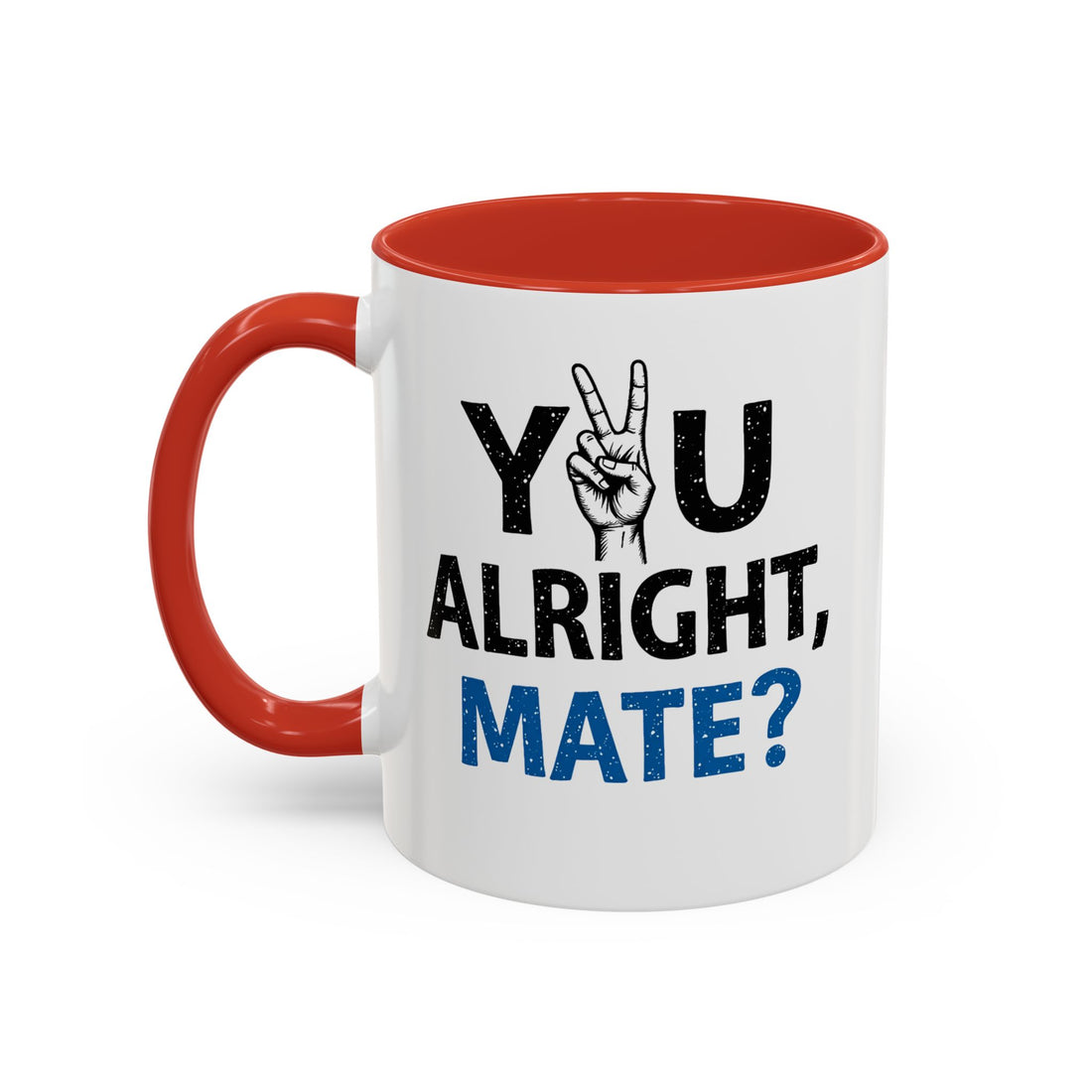 You Alright Mate? Accent Coffee Mug, 11oz & 15oz