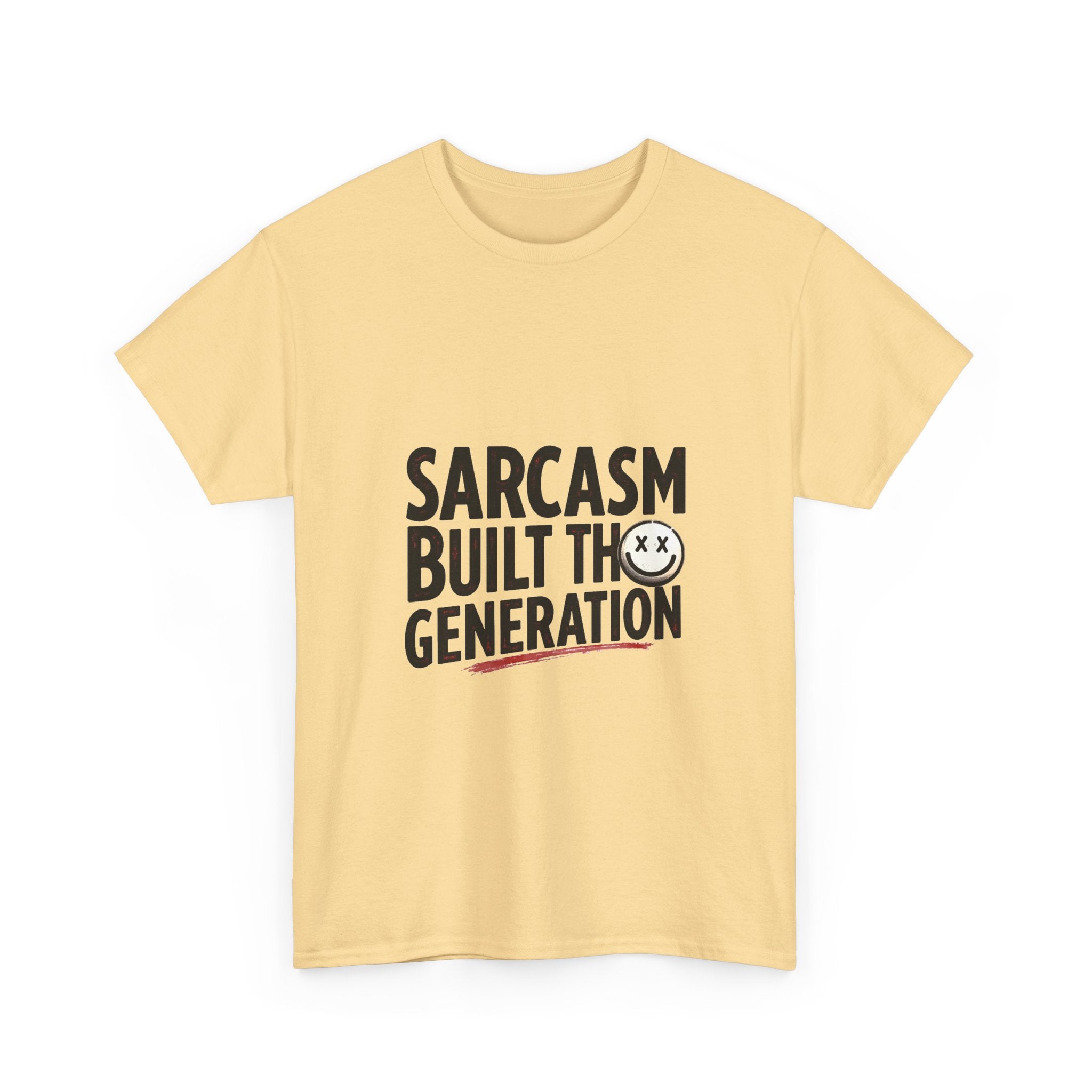 Sarcasm Built This Generation T-Shirt