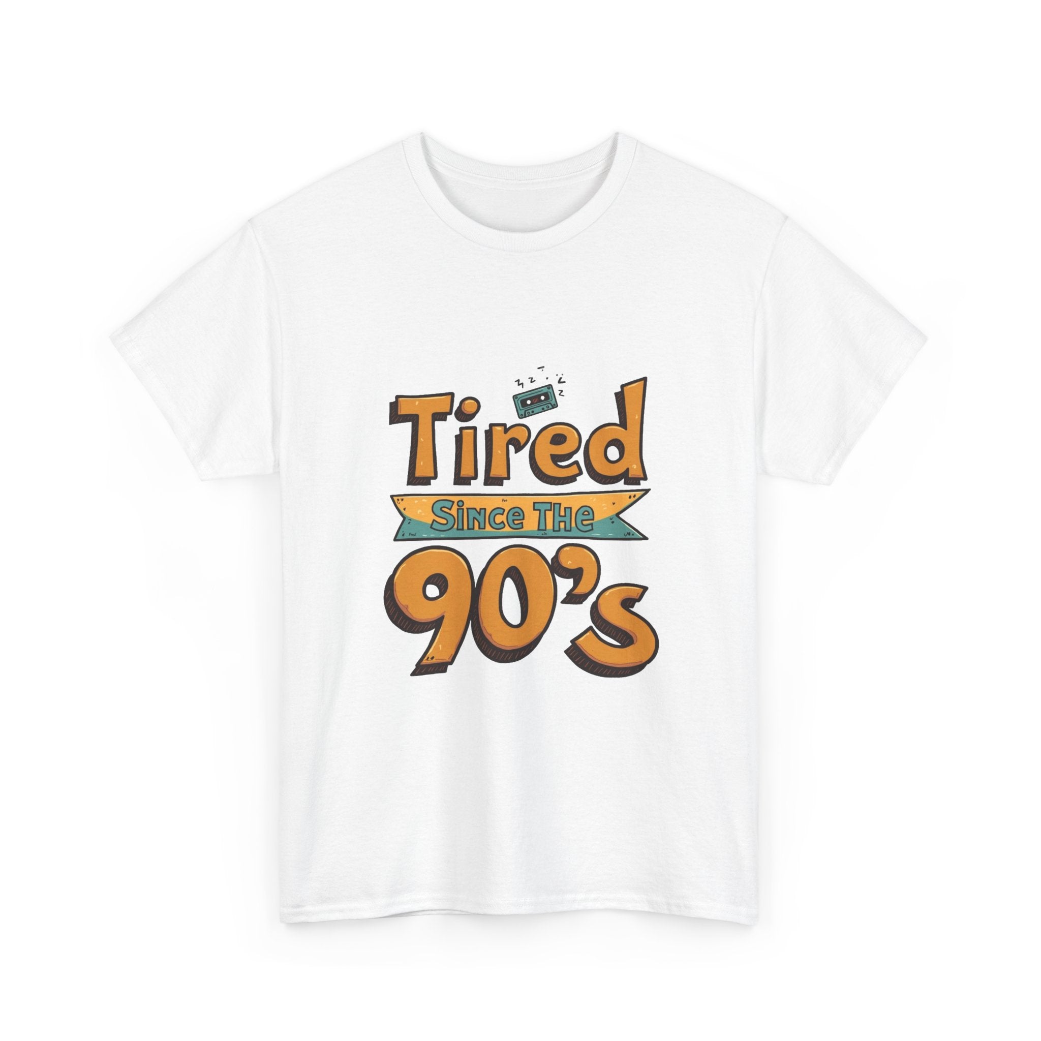 'Tired Since the 90's' Retro 90s Nostalgia T-Shirt