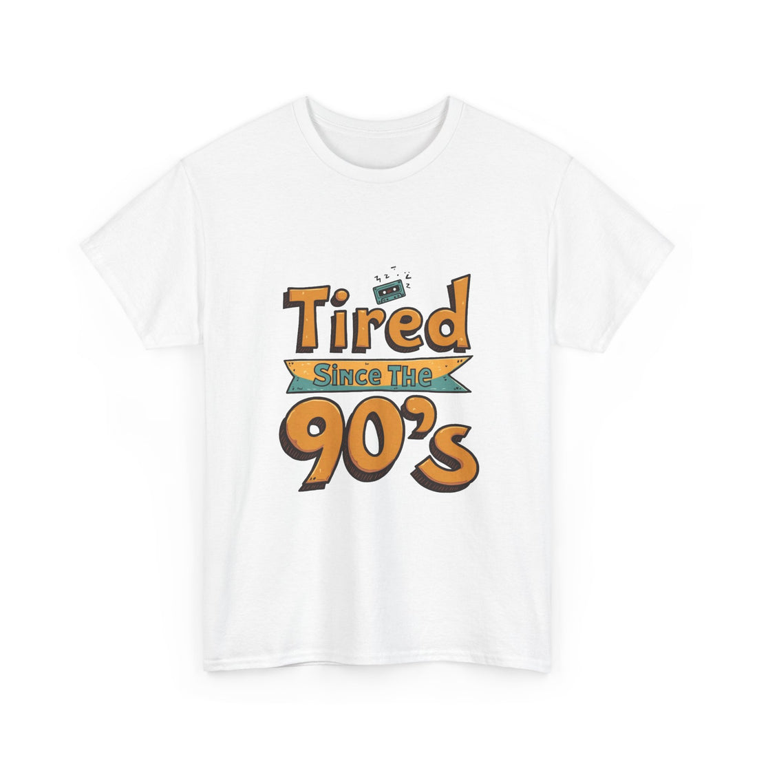 'Tired Since the 90's' Retro 90s Nostalgia T-Shirt