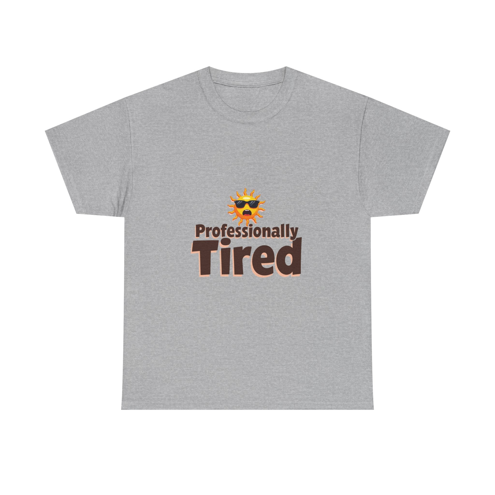 'Professionally Tired' Funny Sun Graphic T-Shirt