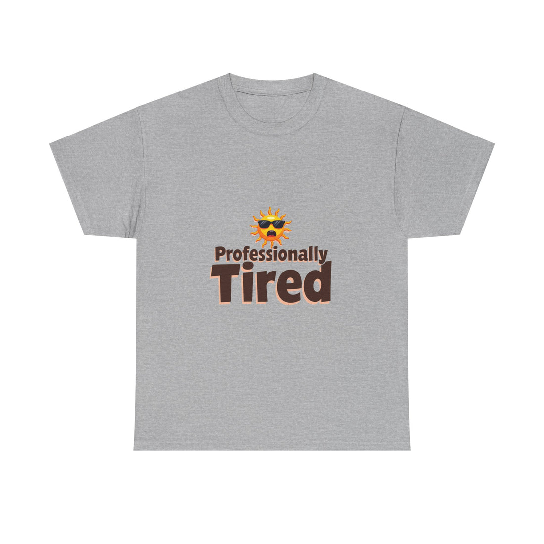 'Professionally Tired' Funny Sun Graphic T-Shirt
