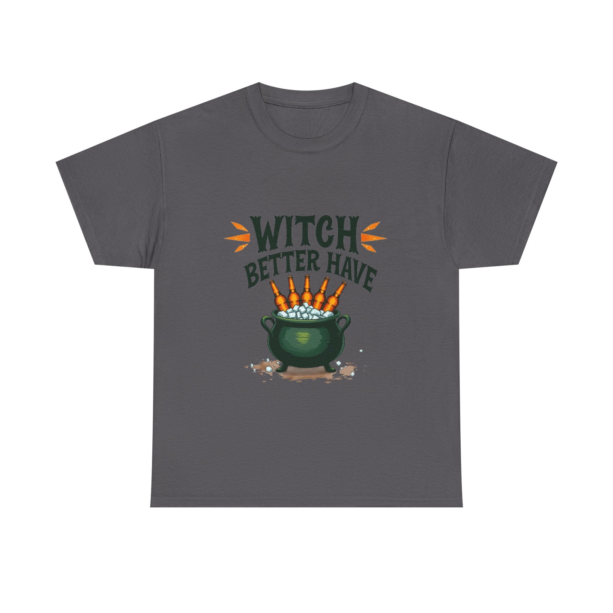 Witch Better Have Cauldron Funny Halloween Witch Shirt