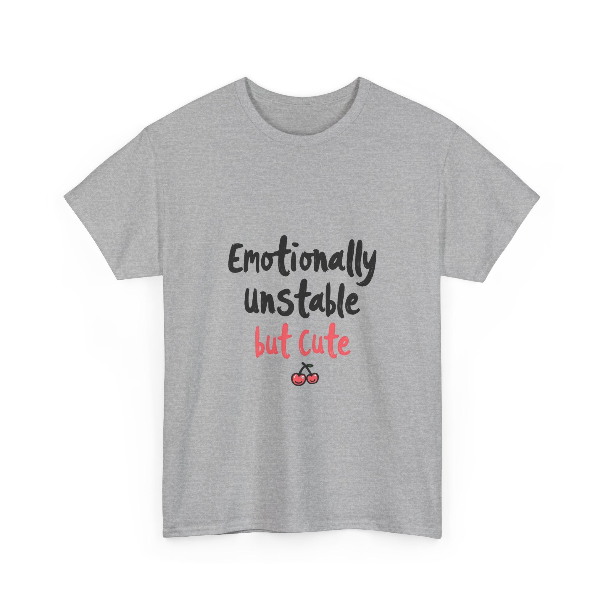 'Emotionally Unstable But Cute' T-Shirt