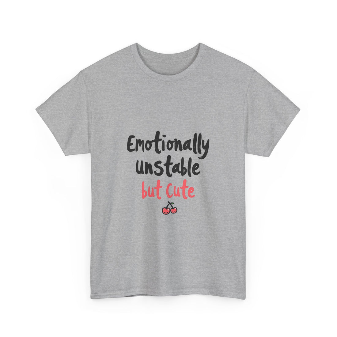 'Emotionally Unstable But Cute' T-Shirt