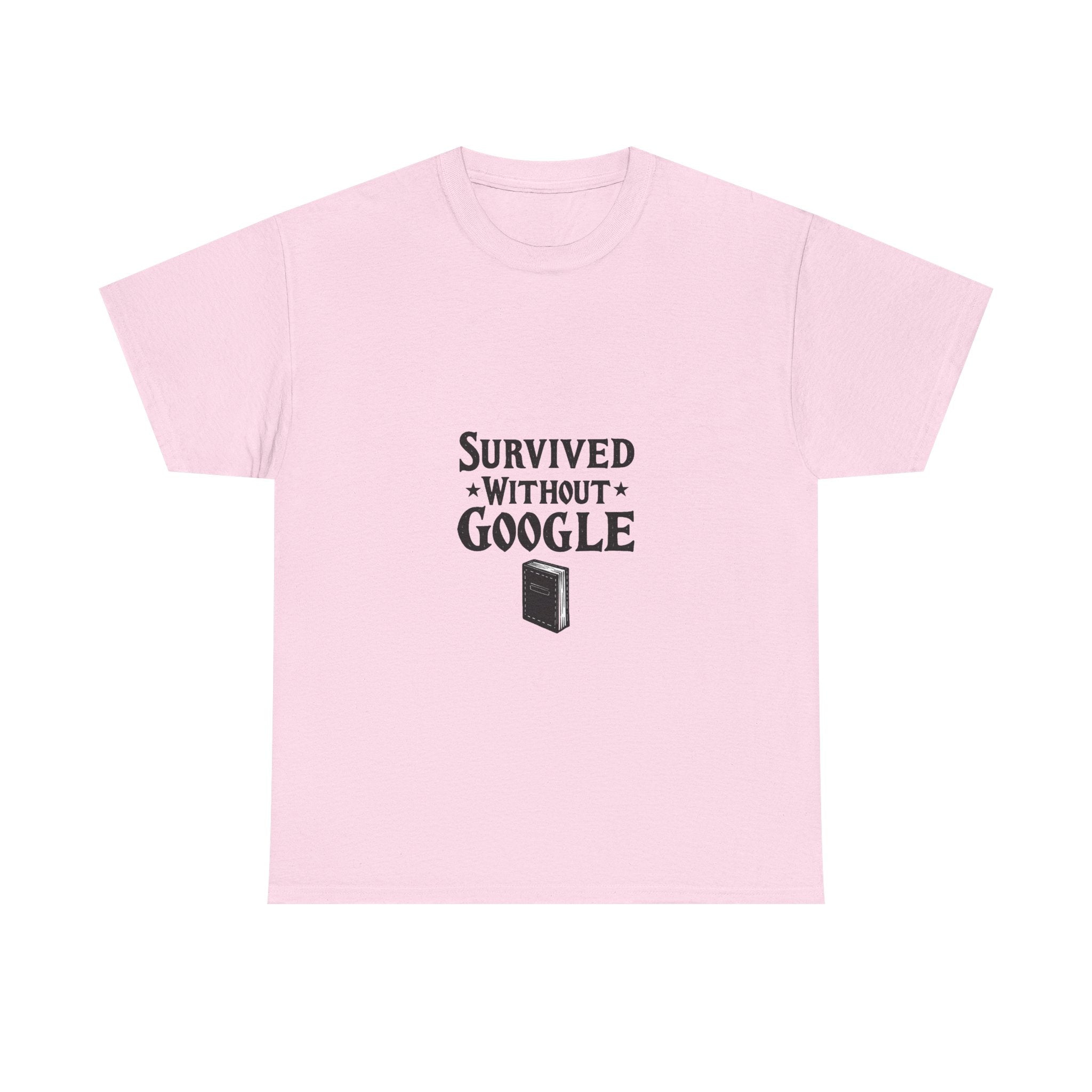 'Survived Without Google' T‑Shirt
