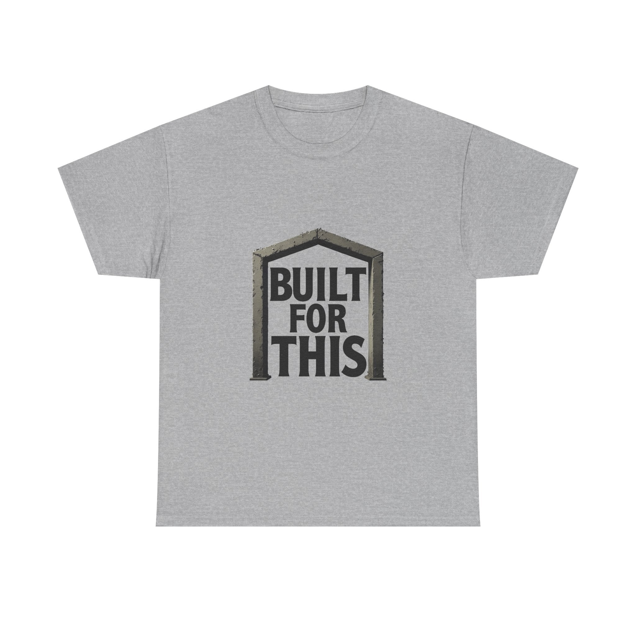 'Built For This' Motivational Construction/DIY Graphic T-Shirt