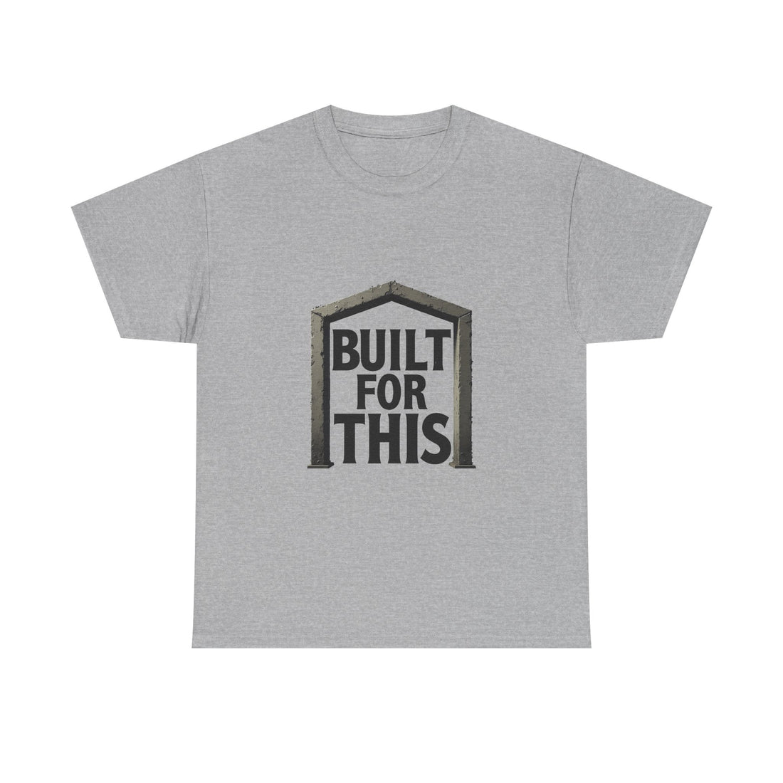 'Built For This' Motivational Construction/DIY Graphic T-Shirt