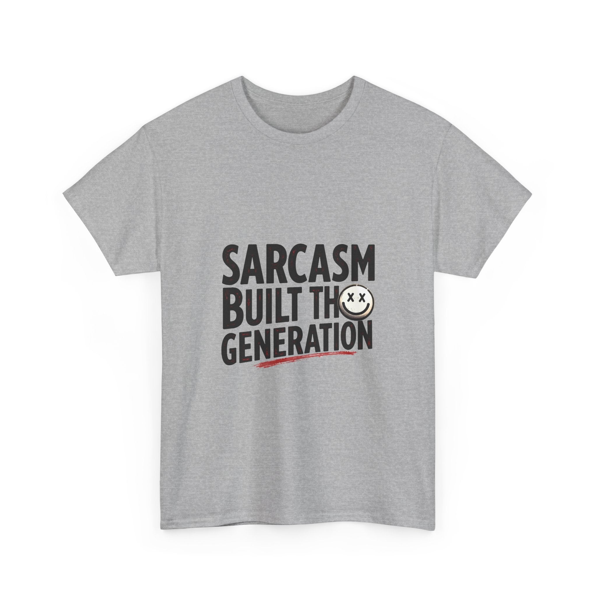 Sarcasm Built This Generation T-Shirt