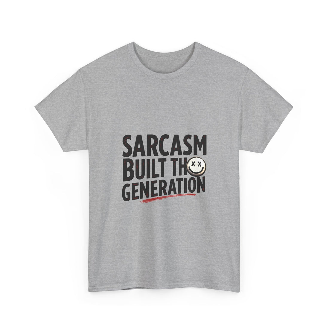 Sarcasm Built This Generation T-Shirt