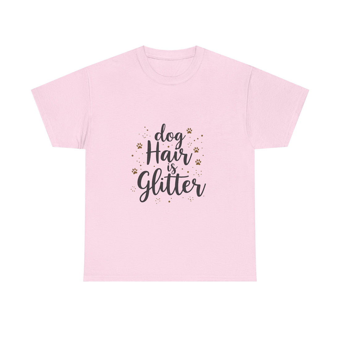 "Dog Hair Is Glitter" Cute Pet Lover T-Shirt