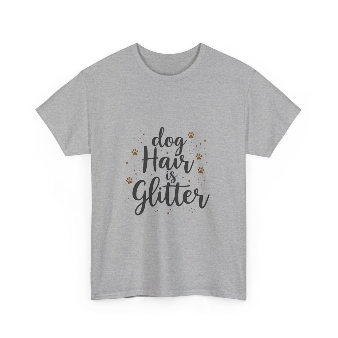 "Dog Hair Is Glitter" Cute Pet Lover T-Shirt