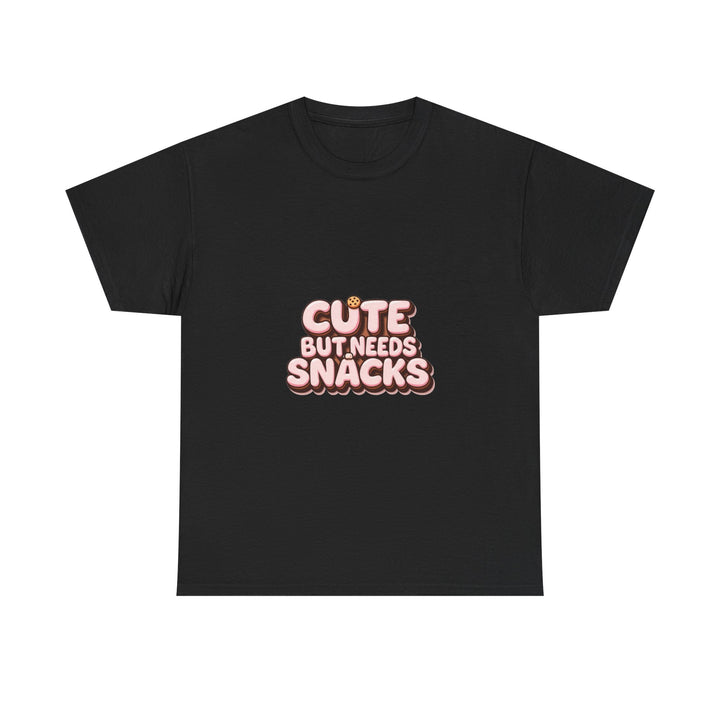 "Cute But Needs Snacks" Graphic T-Shirt
