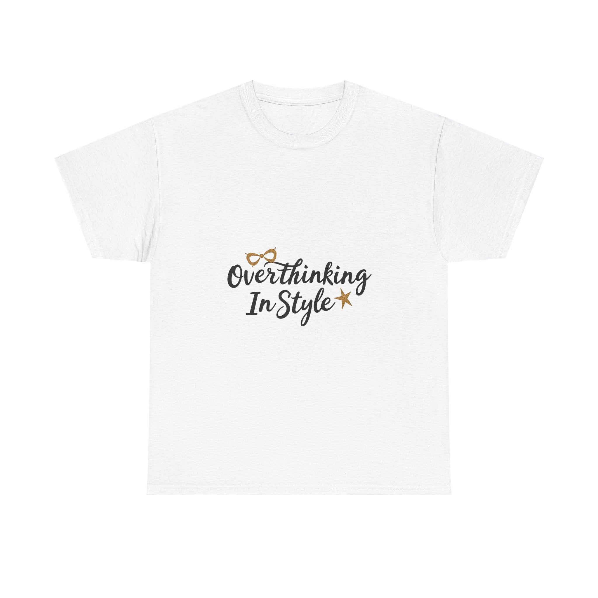 'Overthinking In Style' Funny Graphic Women’s Casual T-Shirt