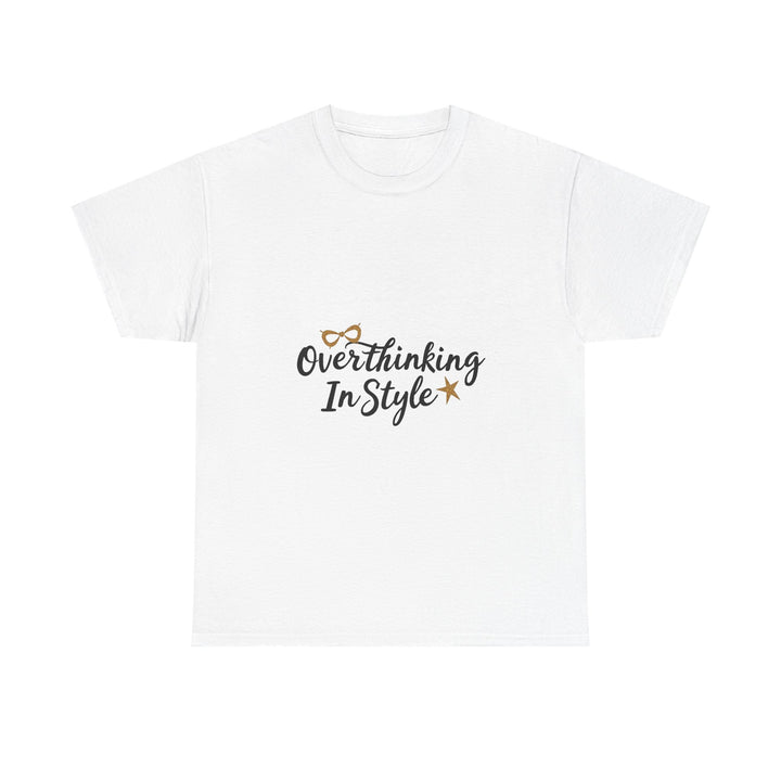'Overthinking In Style' Funny Graphic Women’s Casual T-Shirt