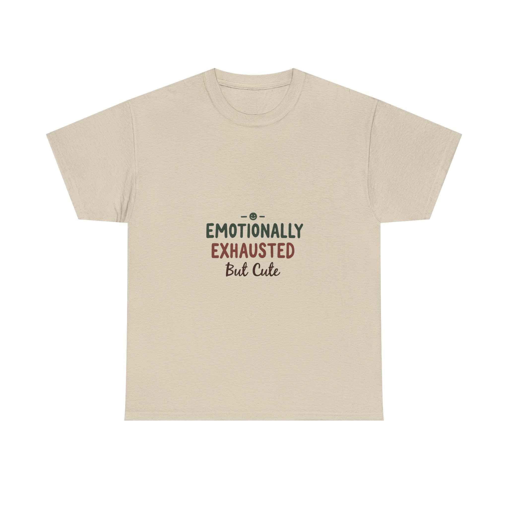 'Emotionally Exhausted But Cute' T-Shirt