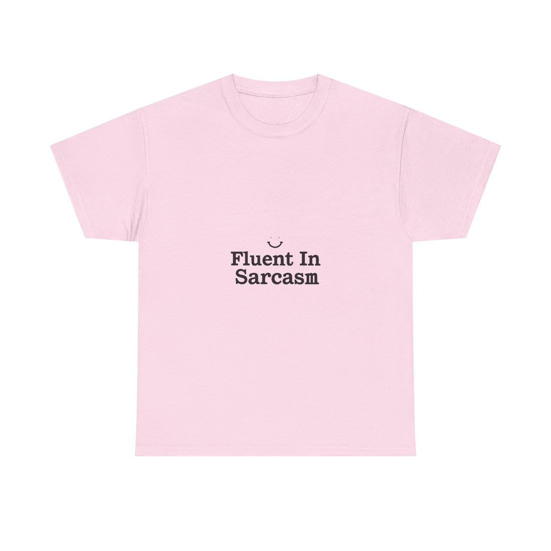 Fluent In Sarcasm Graphic T‑Shirt