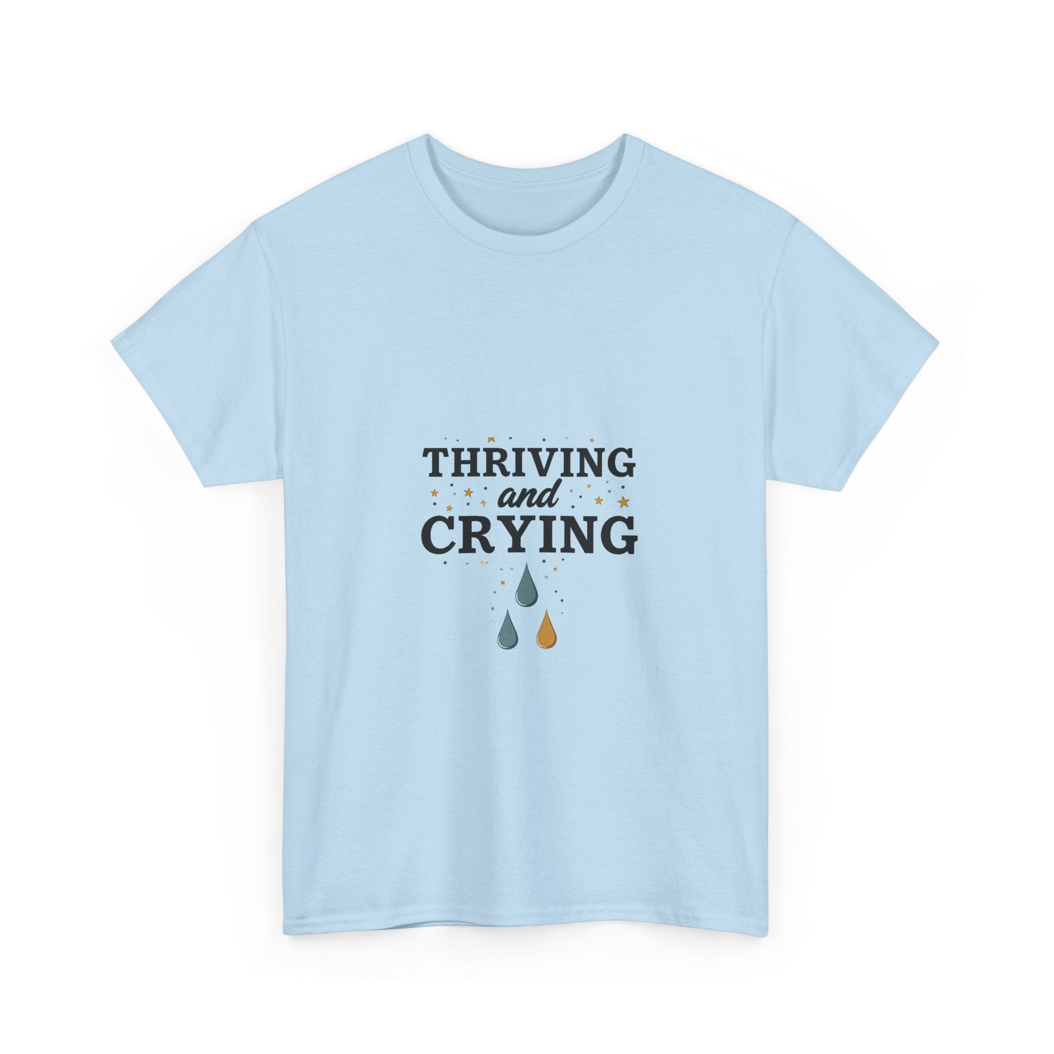 'Thriving and Crying' Graphic T‑Shirt
