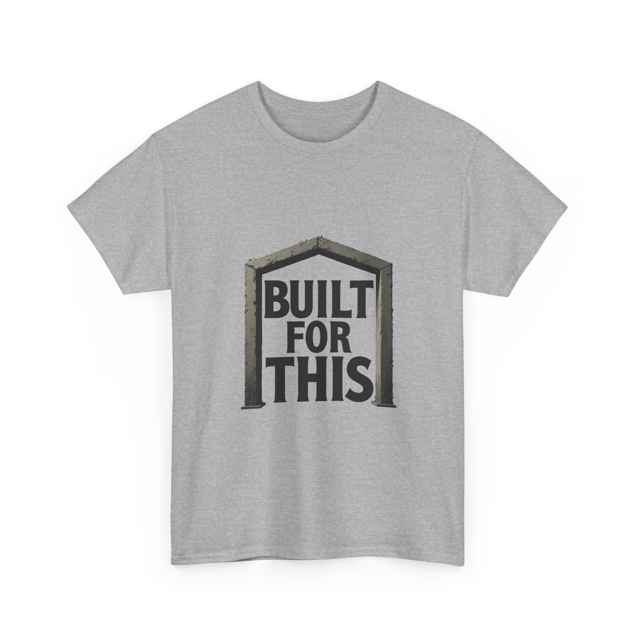 'Built For This' Motivational Construction/DIY Graphic T-Shirt