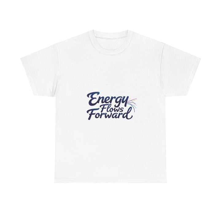 Energy Flows Forward T-Shirt