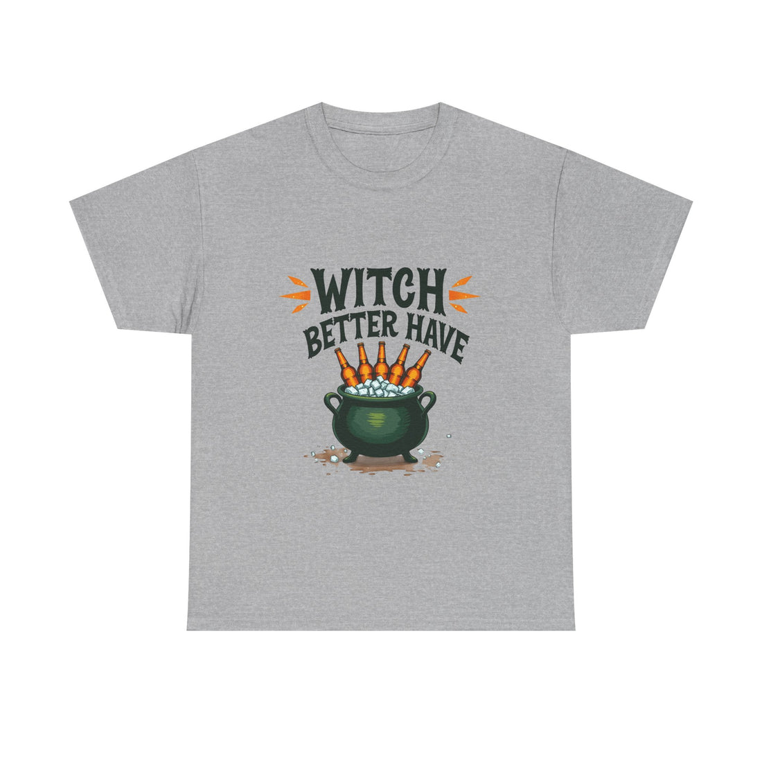 Witch Better Have Cauldron Funny Halloween Witch Shirt