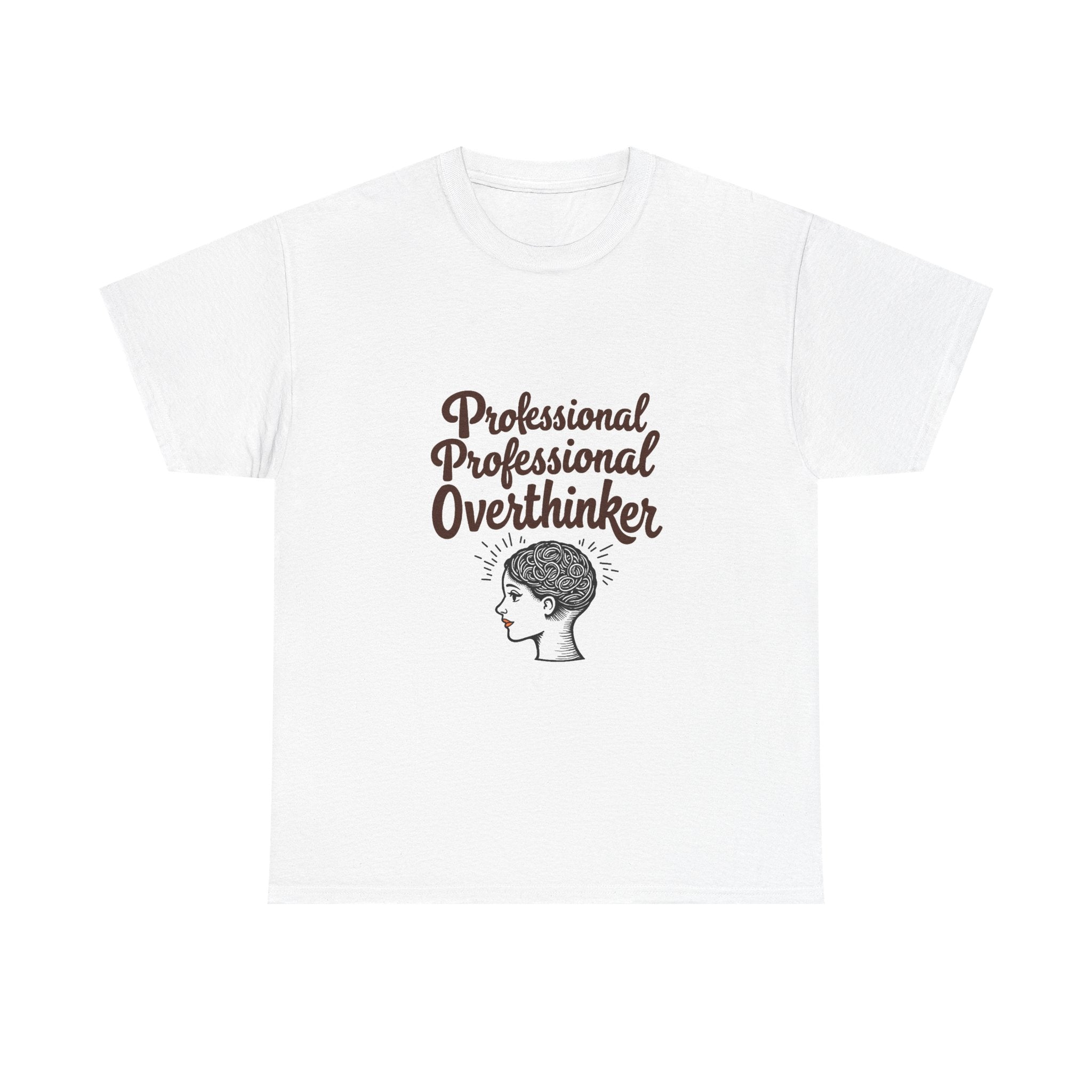 'Professional Overthinker" Graphic T-Shirt