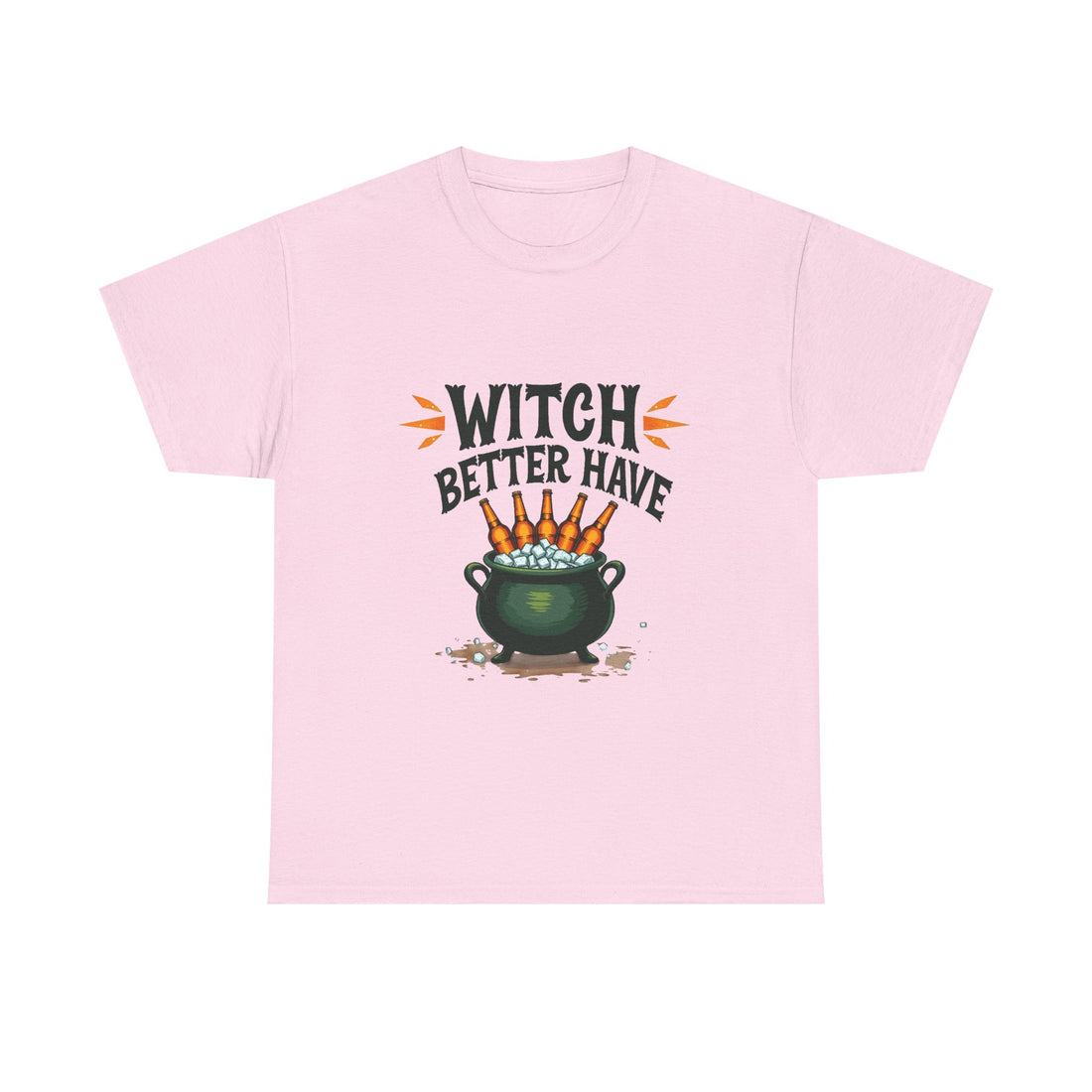 Witch Better Have Cauldron Funny Halloween Witch Shirt
