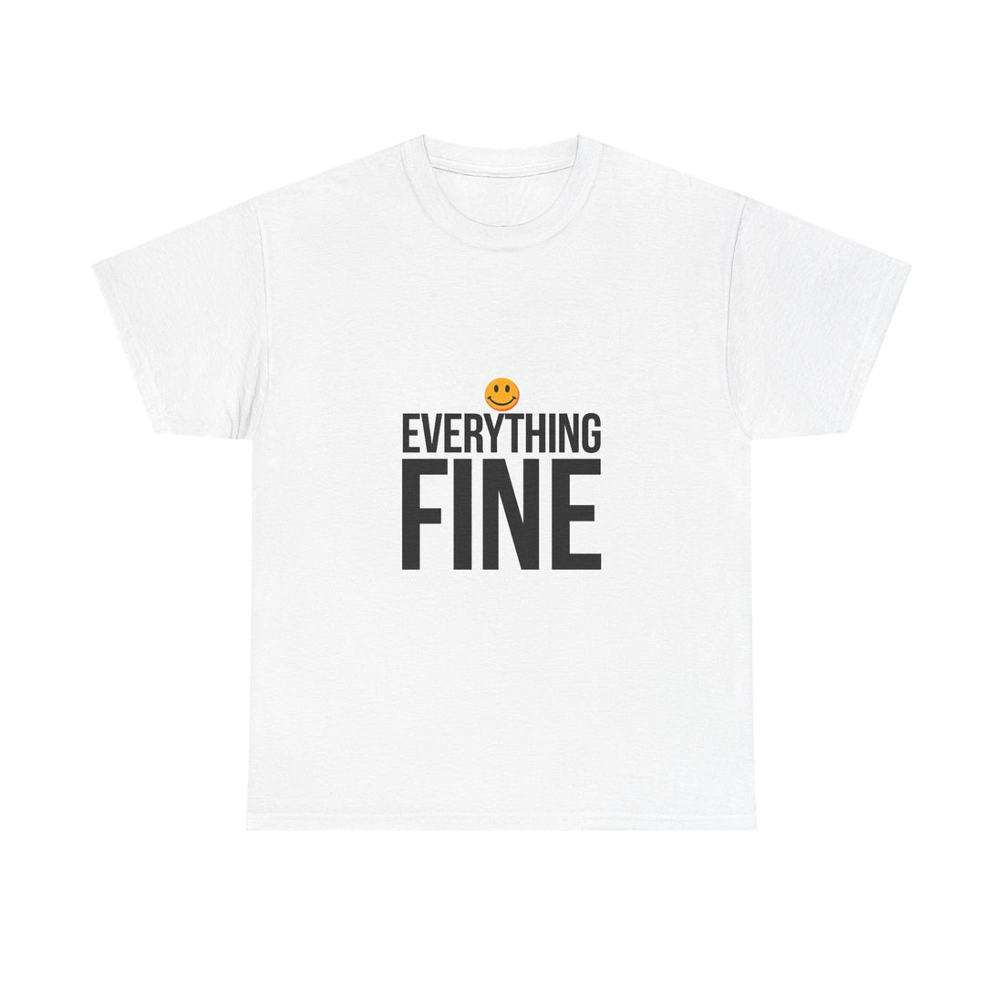 'Everything Fine' Funny Sarcastic T-Shirt with Smiley Graphic