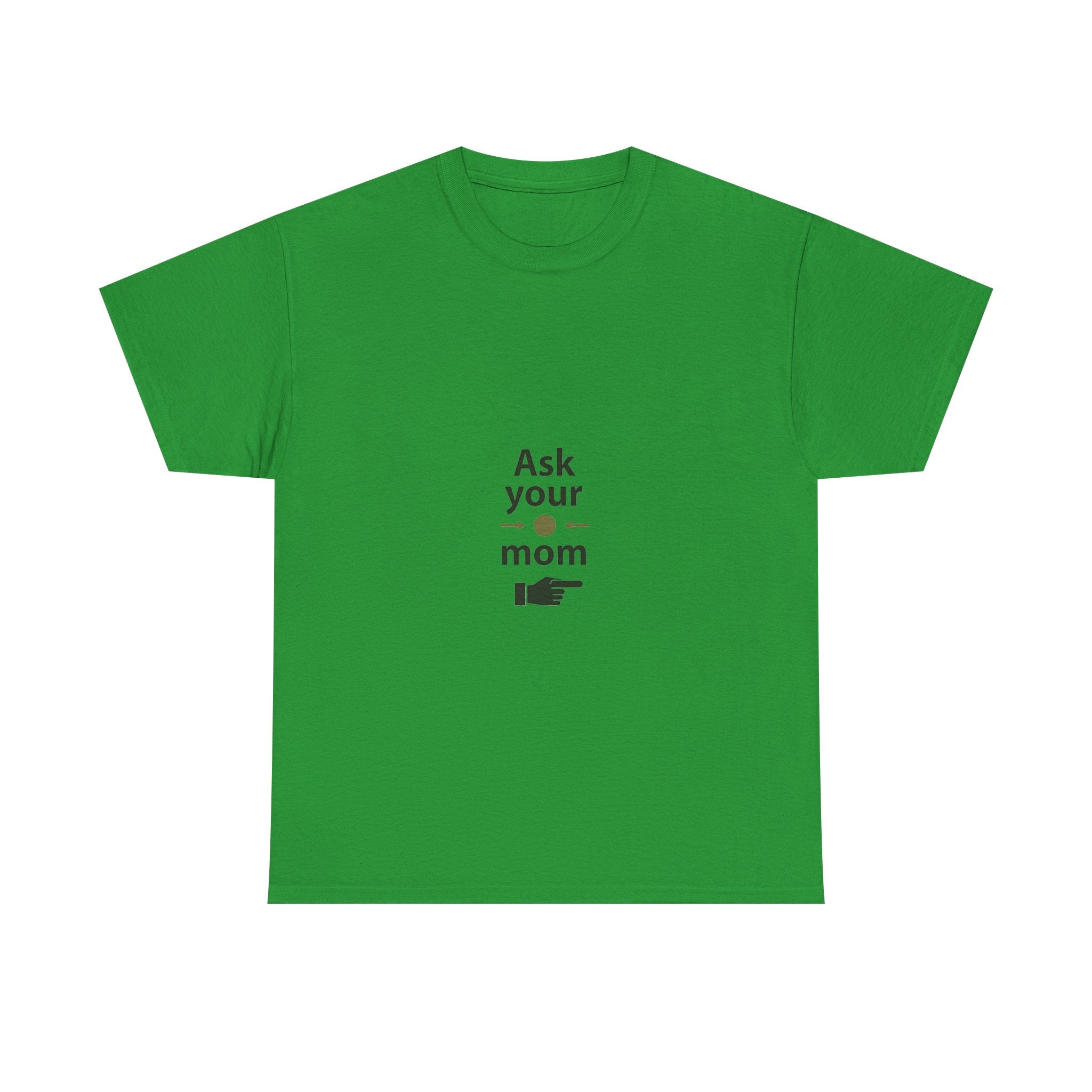 'Ask Your Mom' Funny Pointing Hand Minimalist T‑Shirt