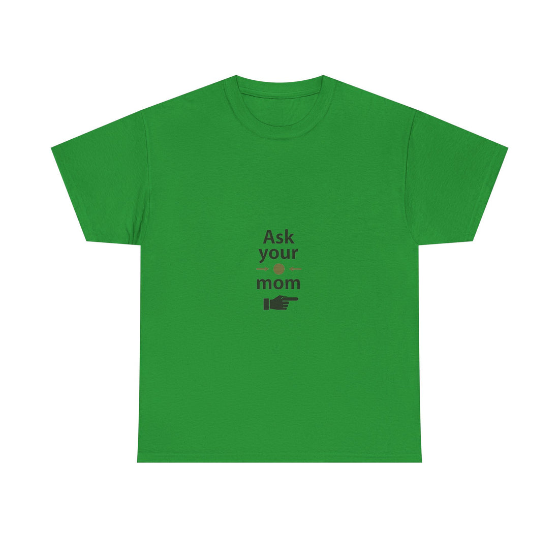 'Ask Your Mom' Funny Pointing Hand Minimalist T‑Shirt