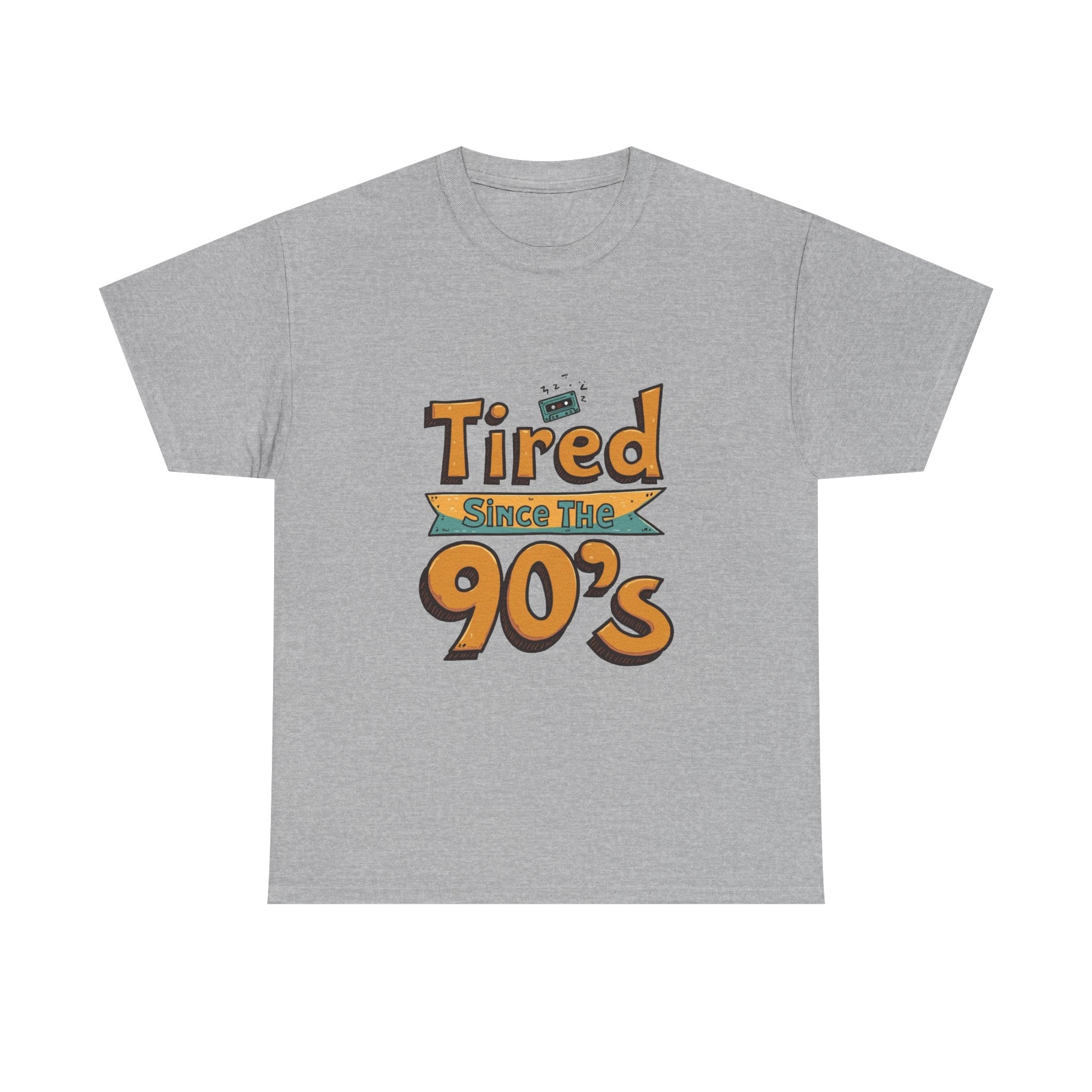 'Tired Since the 90's' Retro 90s Nostalgia T-Shirt