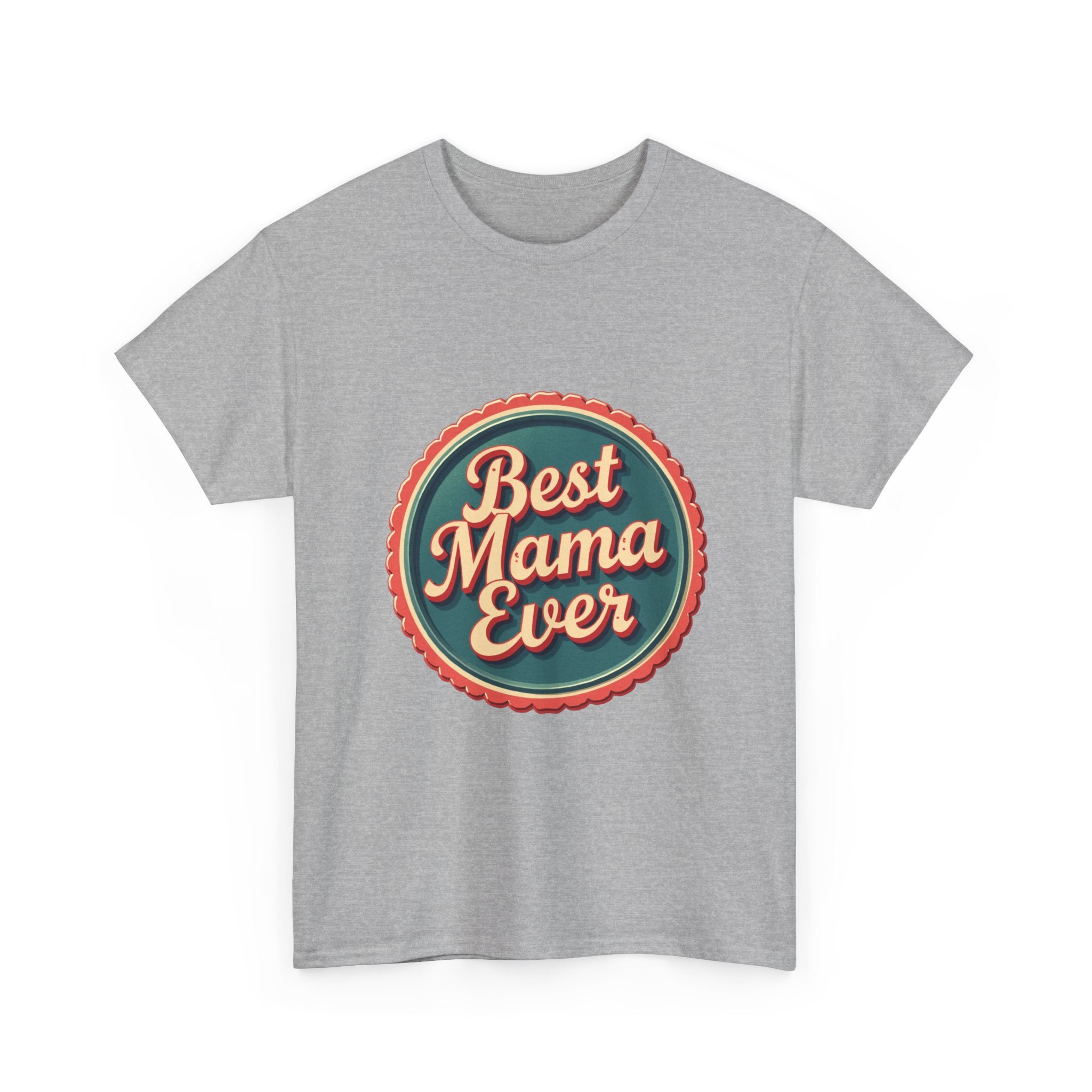 'Best Mama Ever' T-Shirt