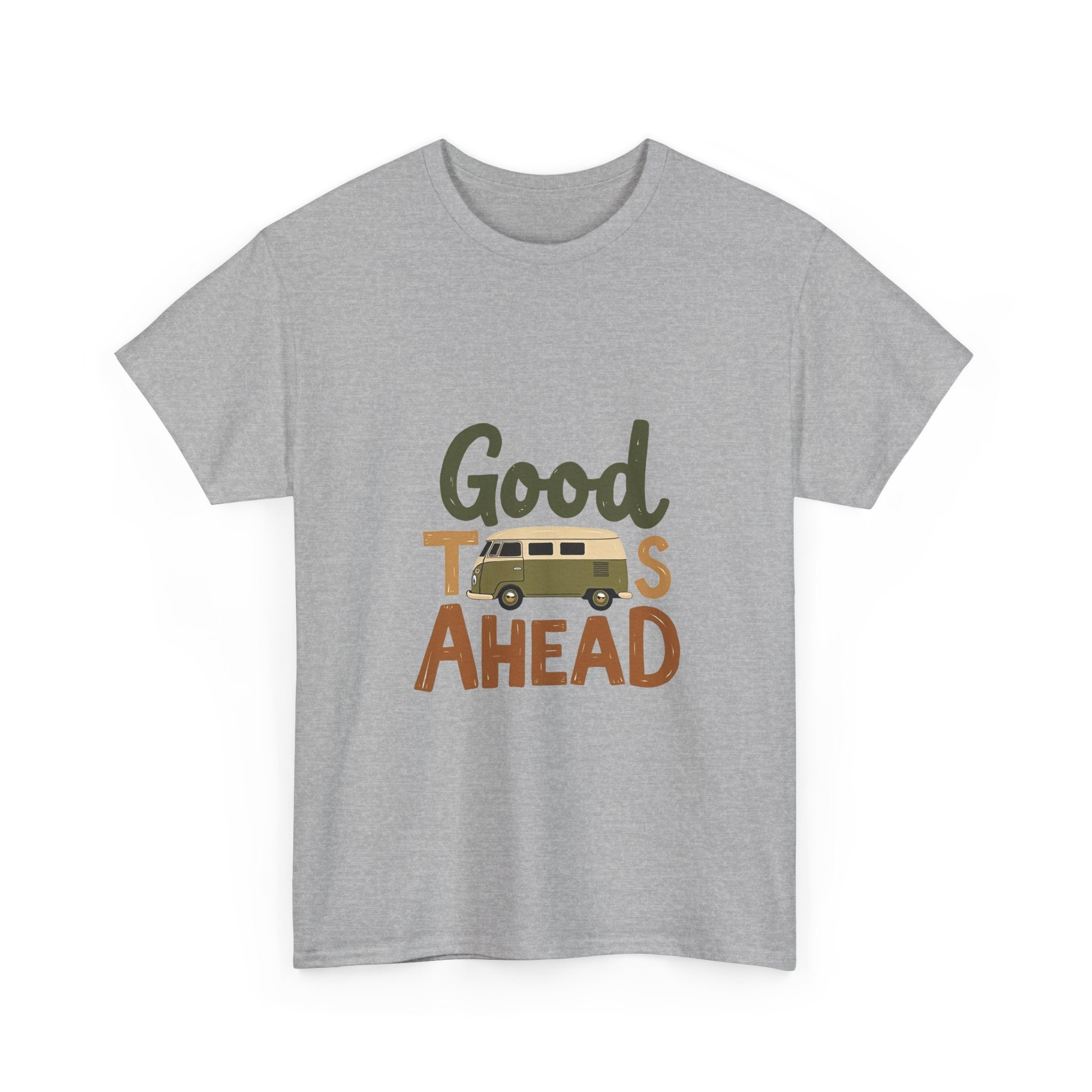 'Good Times Ahead' T-Shirt