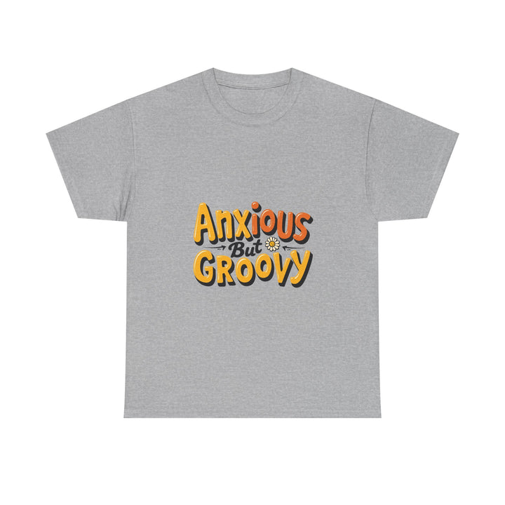 'Anxious But Groovy' Retro 70s Typography T-Shirt