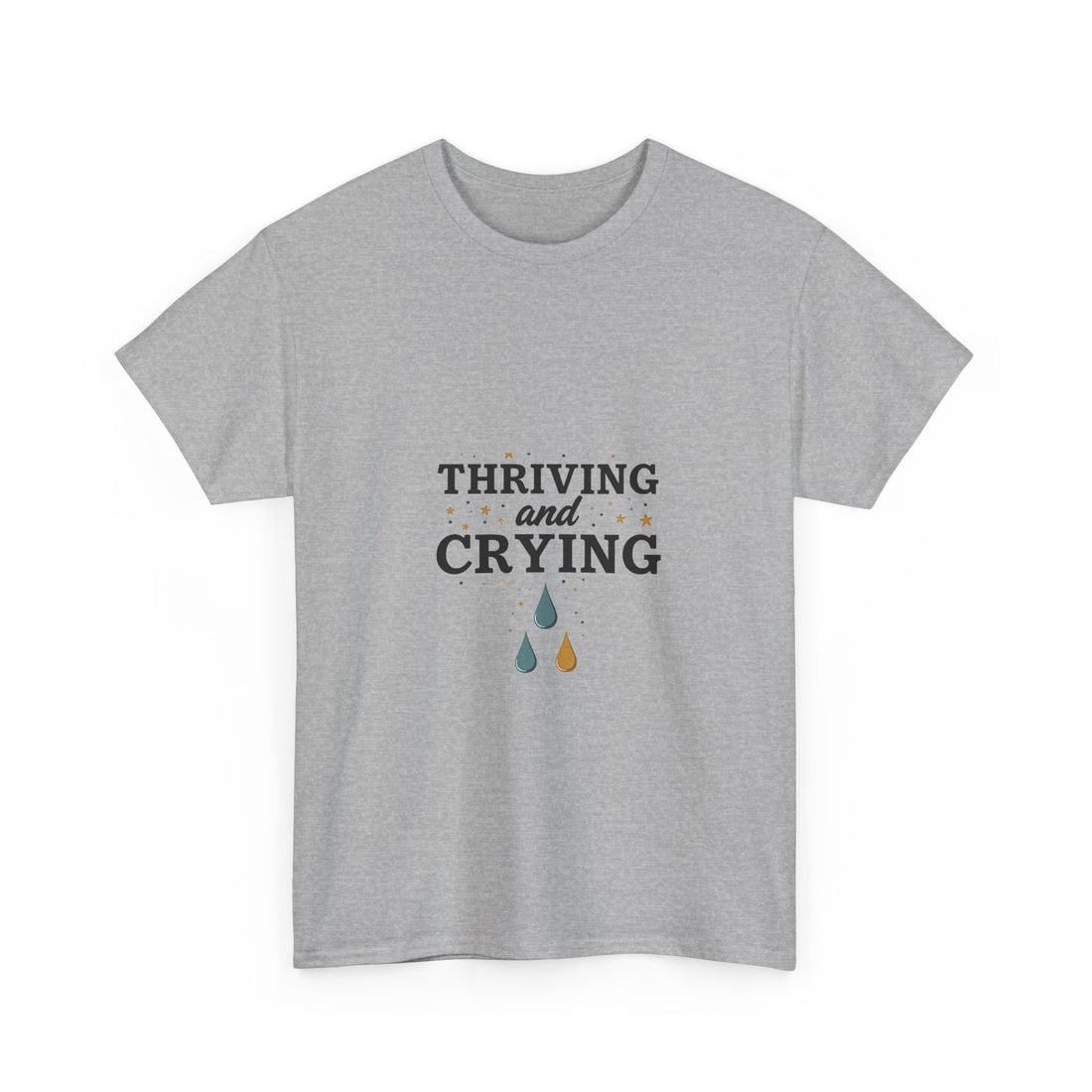 'Thriving and Crying' Graphic T‑Shirt