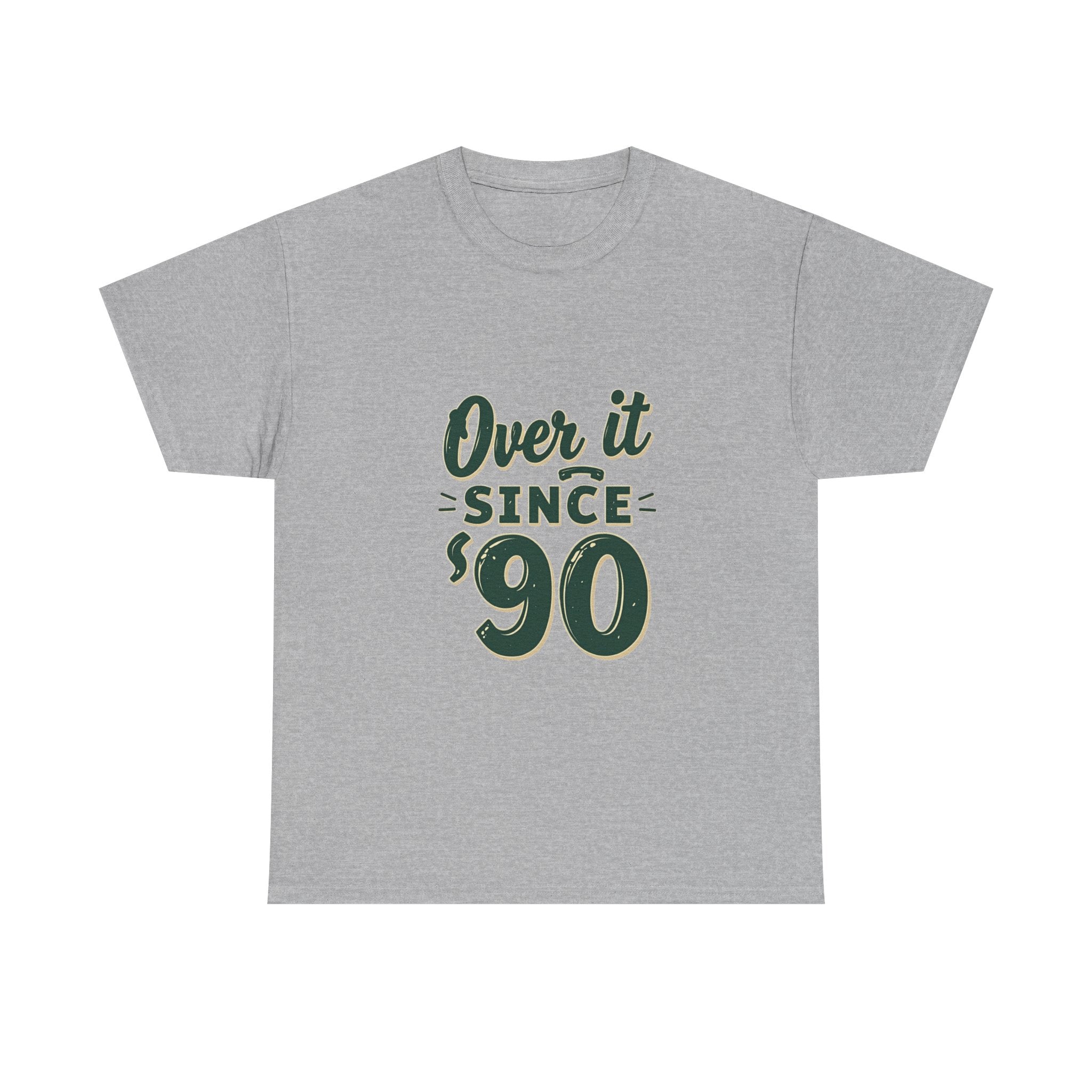 'Over It Since '90' Nostalgia Graphic T-Shirt