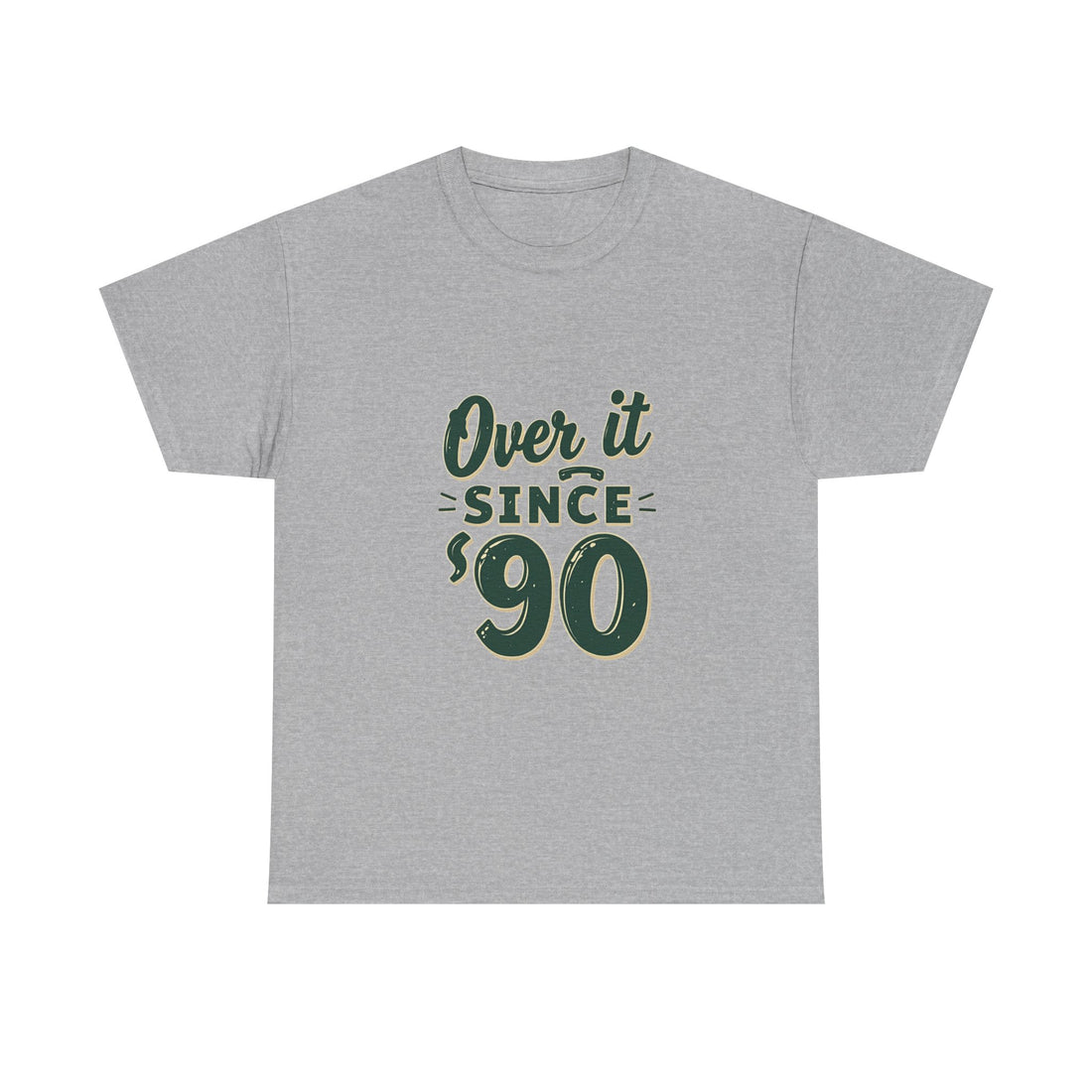 'Over It Since '90' Nostalgia Graphic T-Shirt