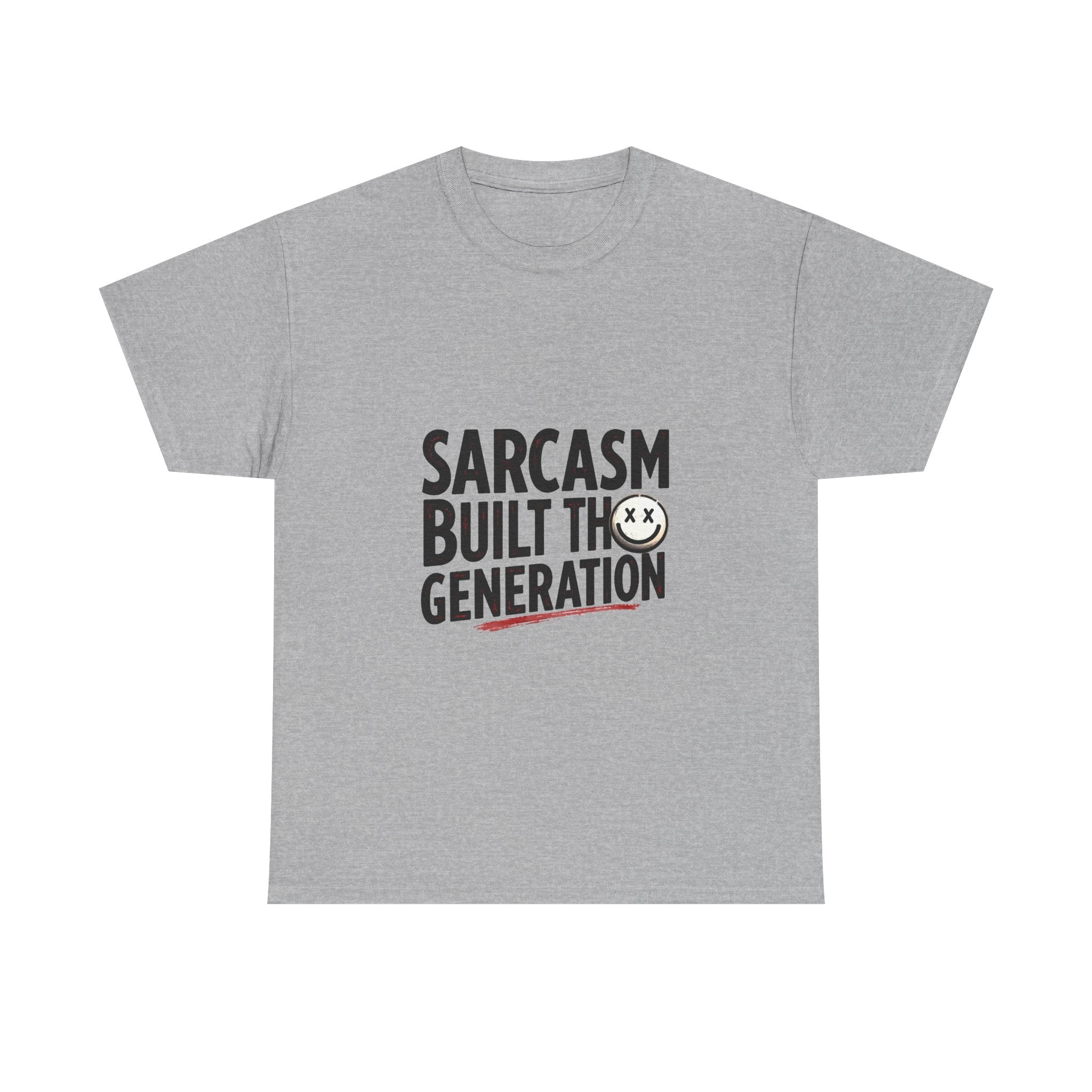 Sarcasm Built This Generation T-Shirt
