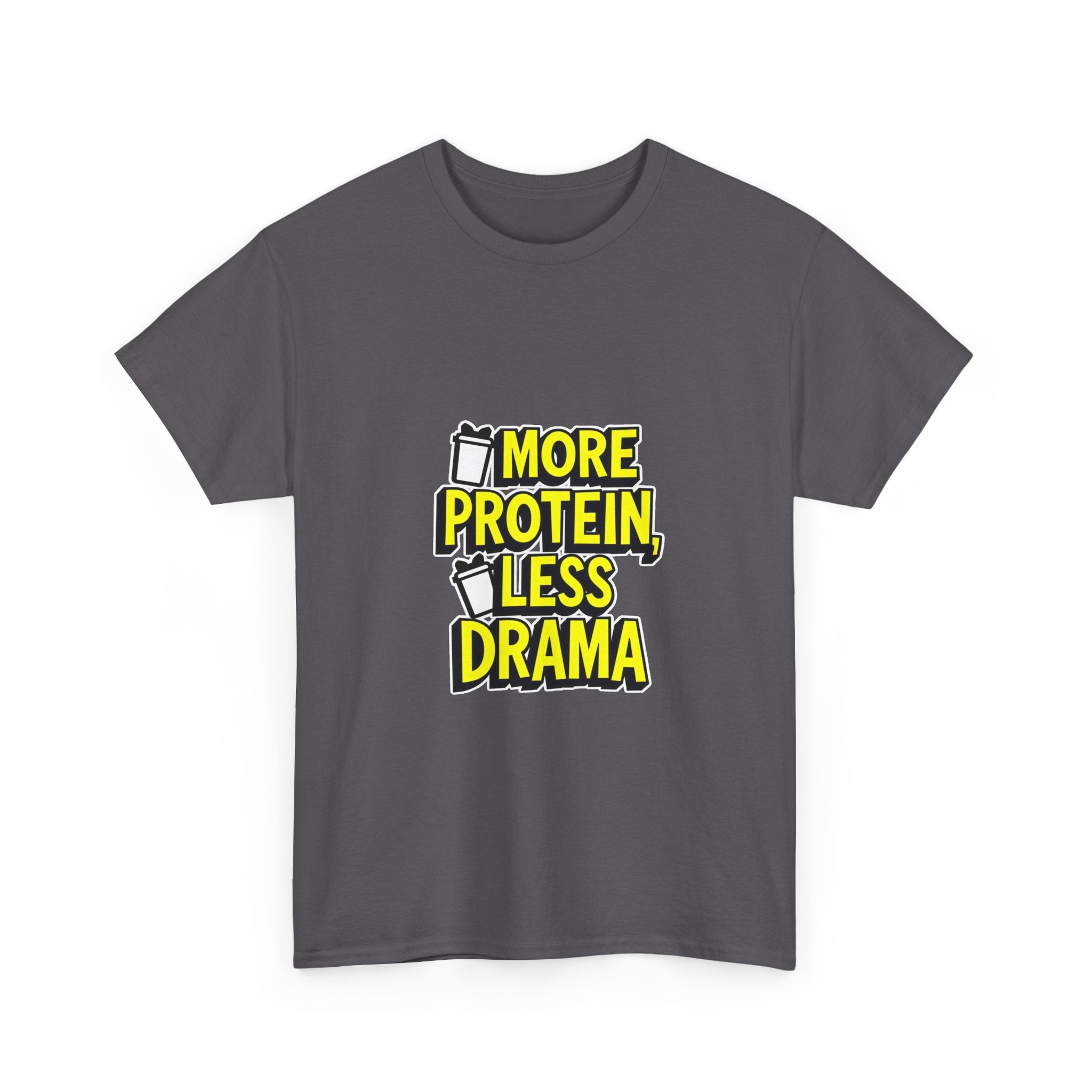 'More Protein Less Drama' Funny Gym T-Shirt