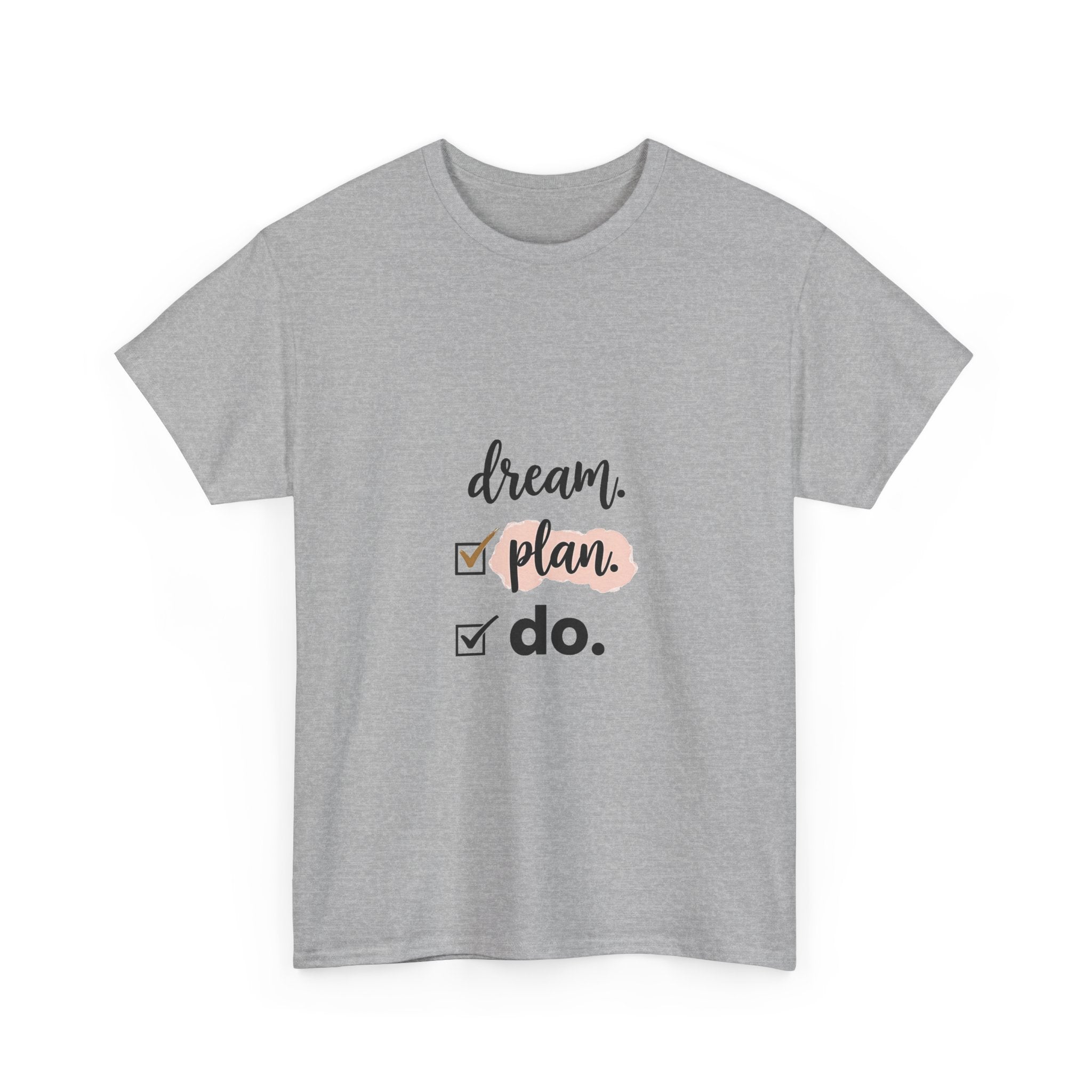 'Dream. Plan. Do'. Motivational Checklist T-Shirt