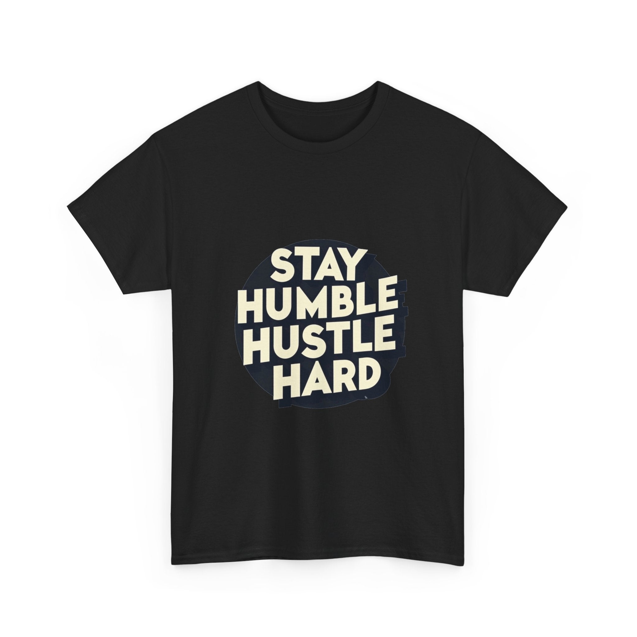 Stay Humble Hustle Hard T-Shirt