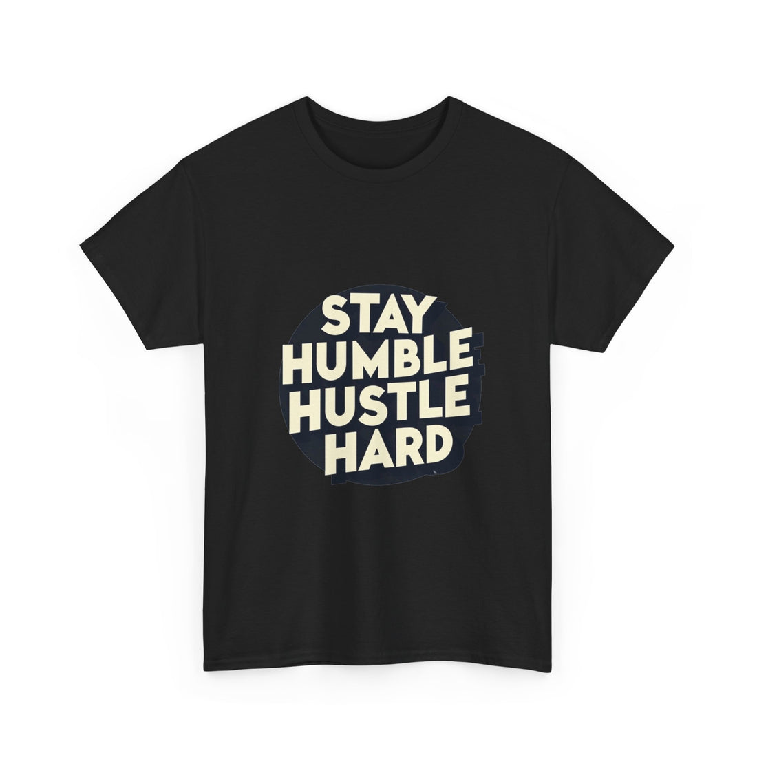 Stay Humble Hustle Hard T-Shirt