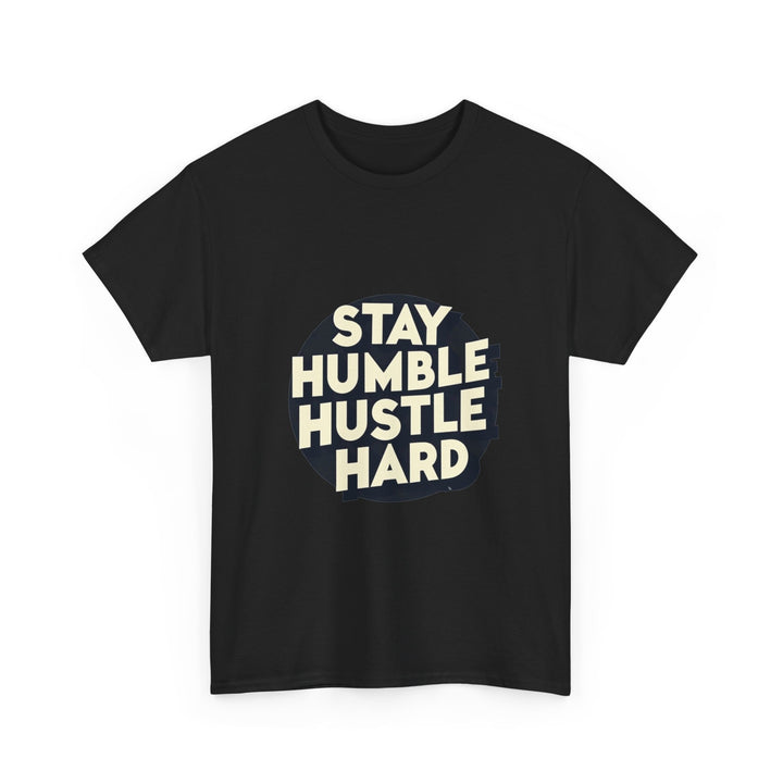 Stay Humble Hustle Hard T-Shirt