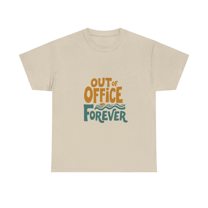 'Out of Office Forever' T-Shirt