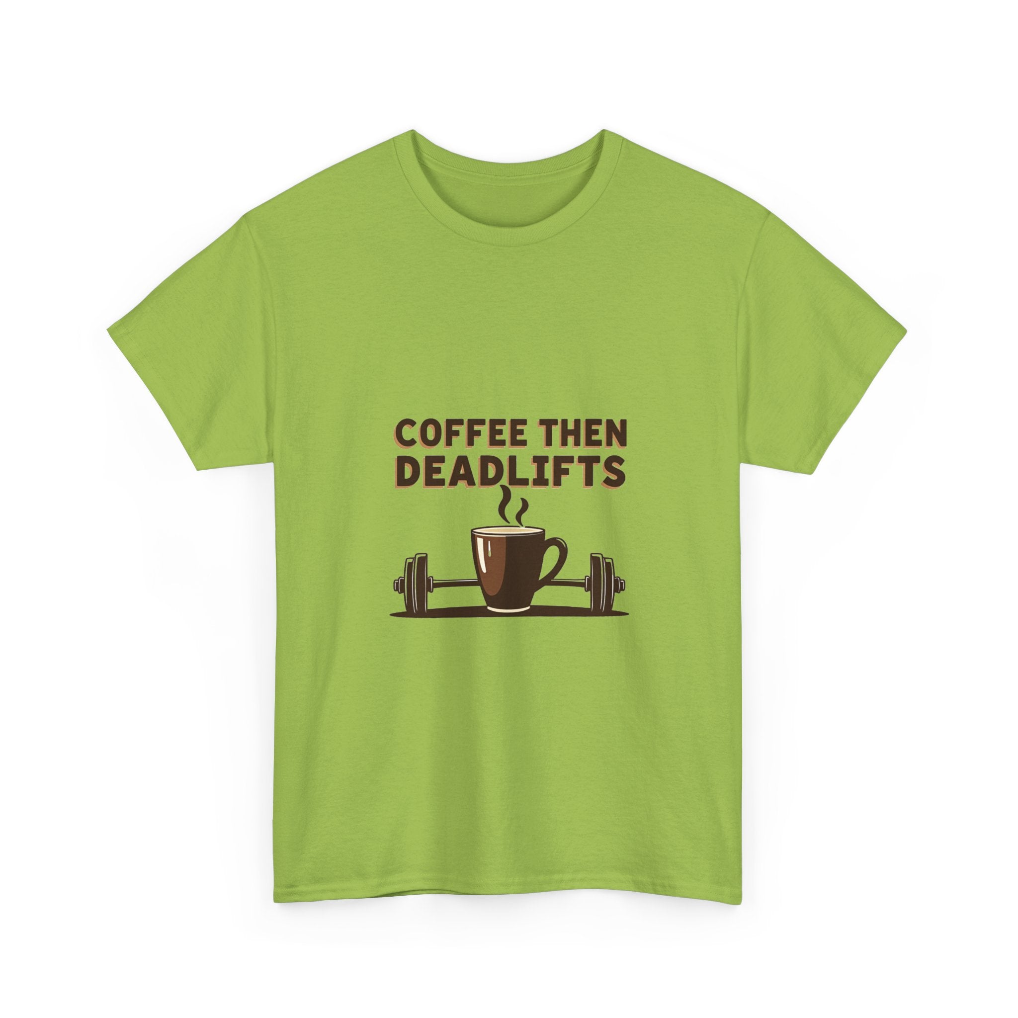 'Coffee Then Deadlifts' T‑Shirt